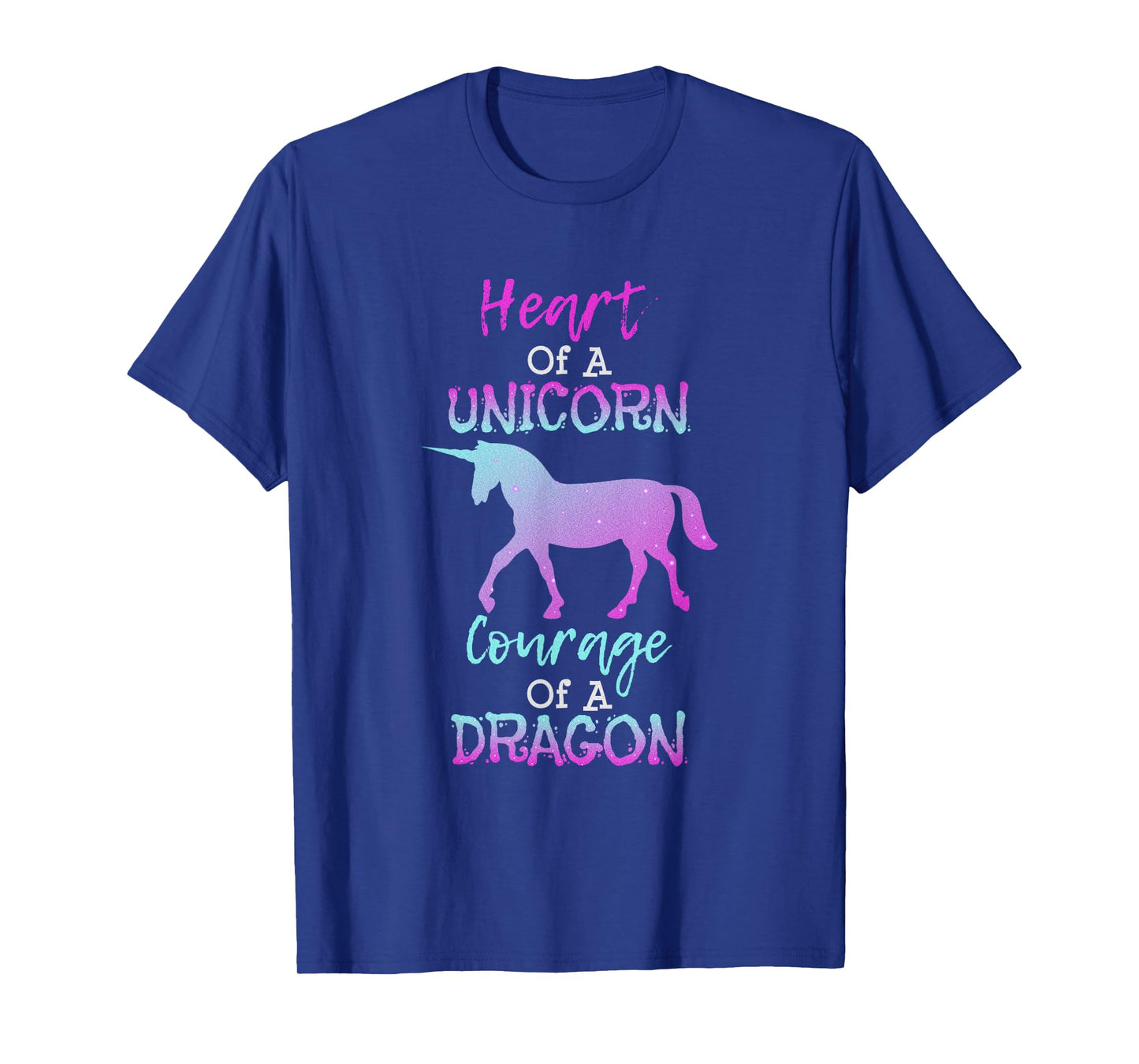 Heart of a Unicorn Courage of a Dragon T Shirt