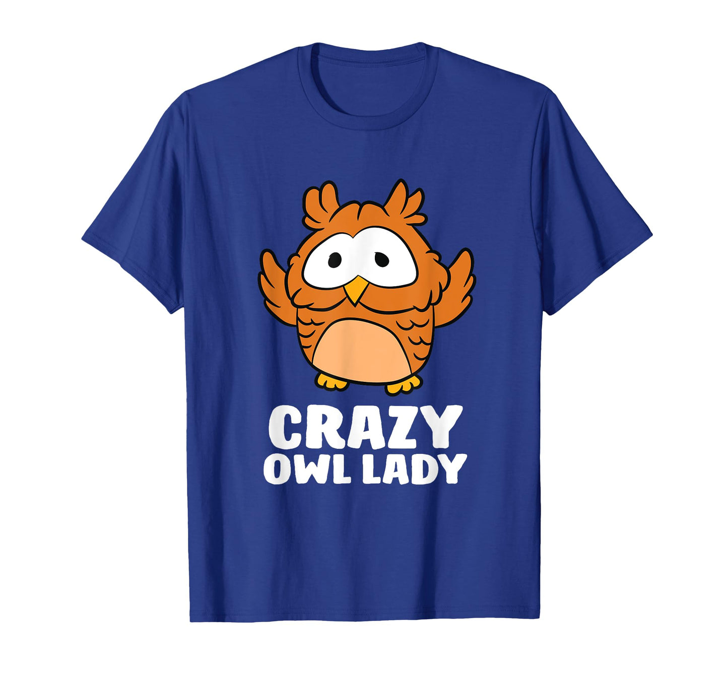 Crazy Owl Lady Funny Women Owls T-Shirt
