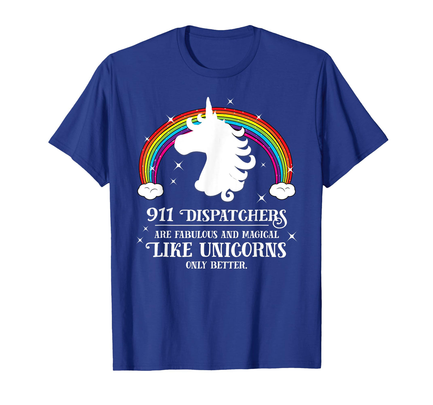 911 Dispatchers Fabulous Magical Like Unicorns Funny TShirt