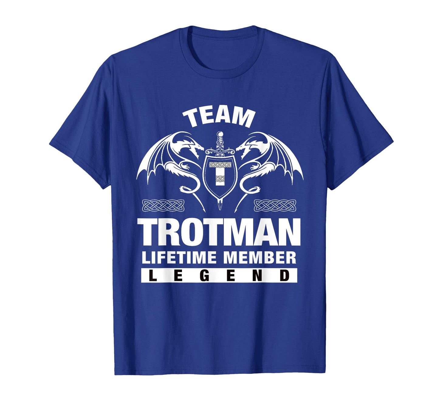 Team TROTMAN - Lifetime Member Gifts T-Shirt
