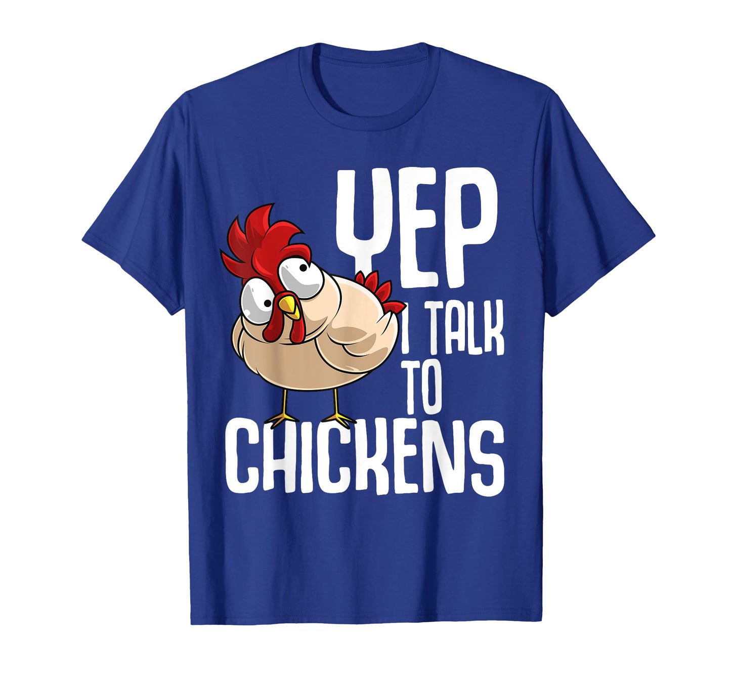 Funny Yep I Talk To Chickens Gift | Cool Animal Whisperer T-Shirt