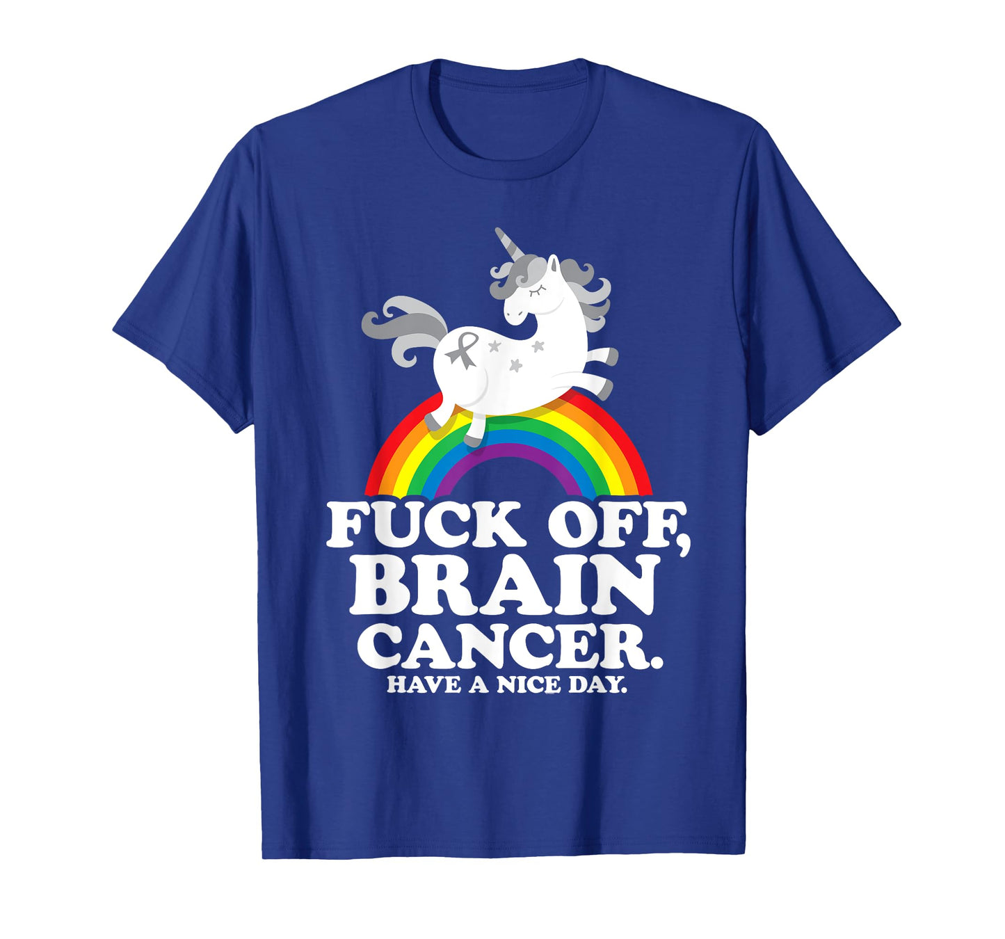 Fuck Off Brain Cancer Quote Funny Unicorn Rainbow Gift T-Shirt