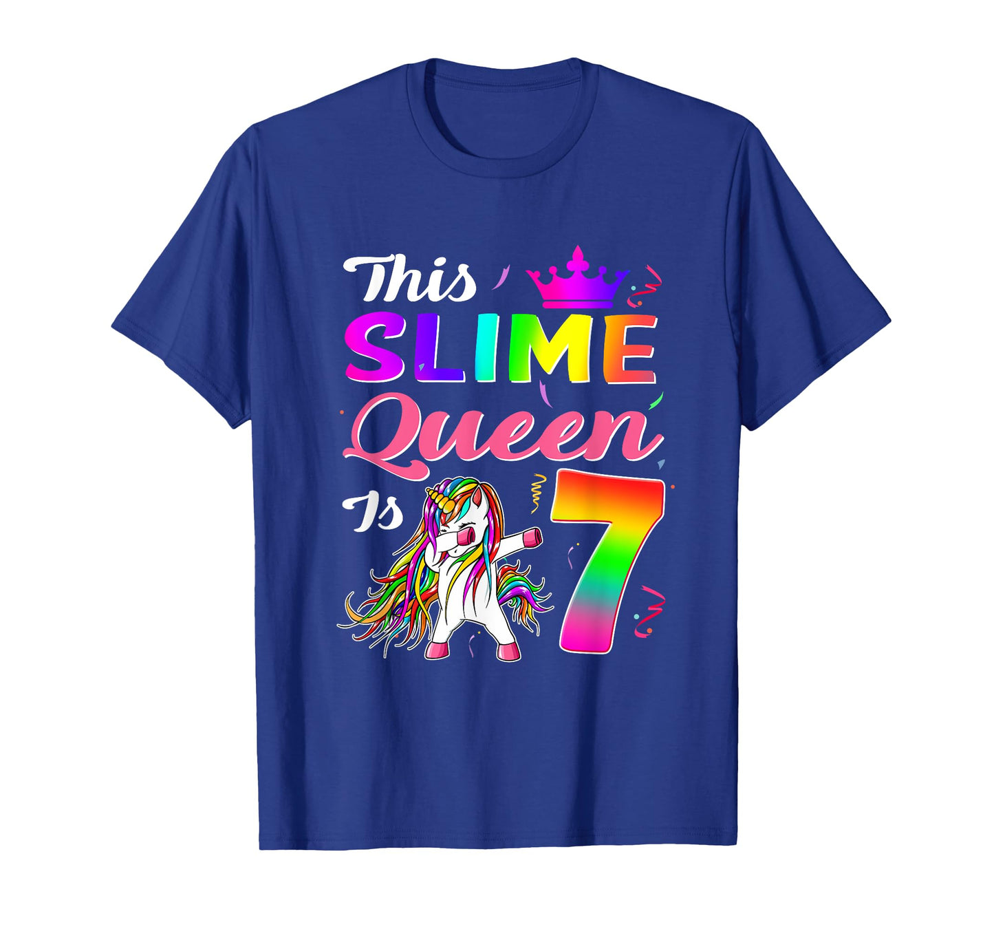 This Slime Queen Is 7 Slime Queen Girls 7th Birthday Unicorn T-Shirt
