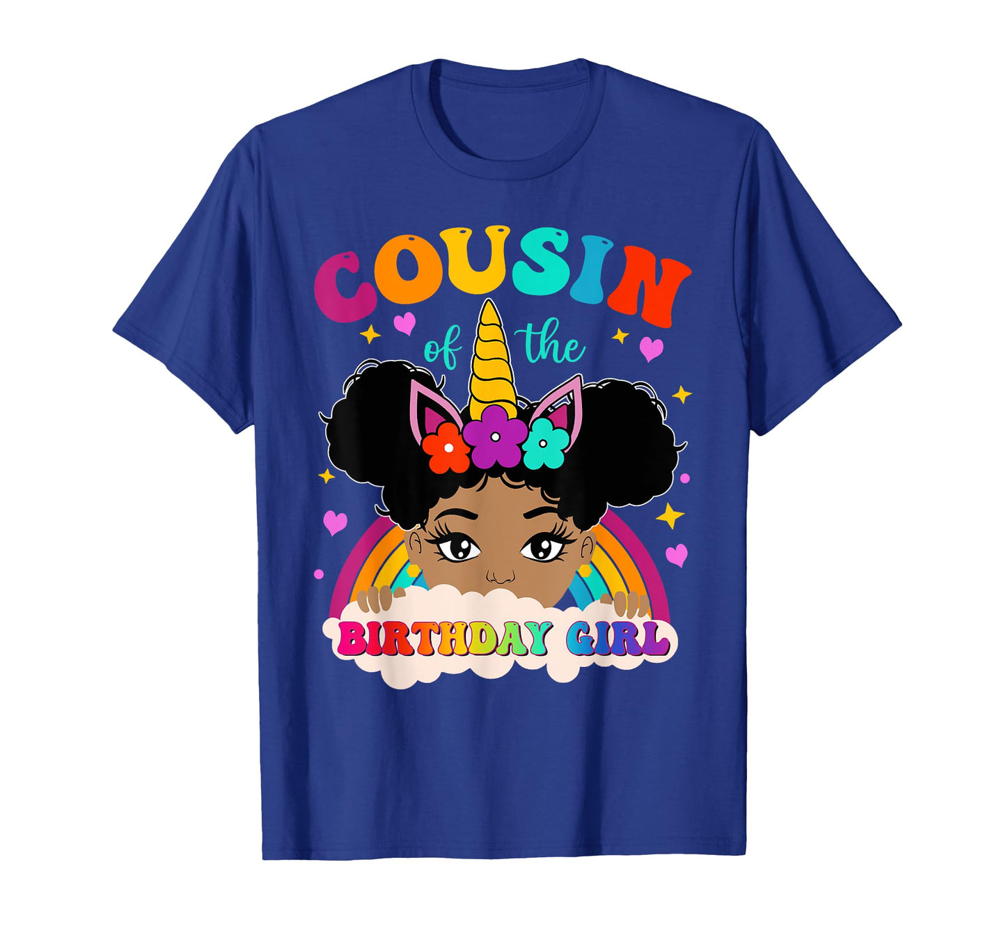 Cousin of The Birthday Girl Rainbow Afro Melanin Unicorn T-Shirt