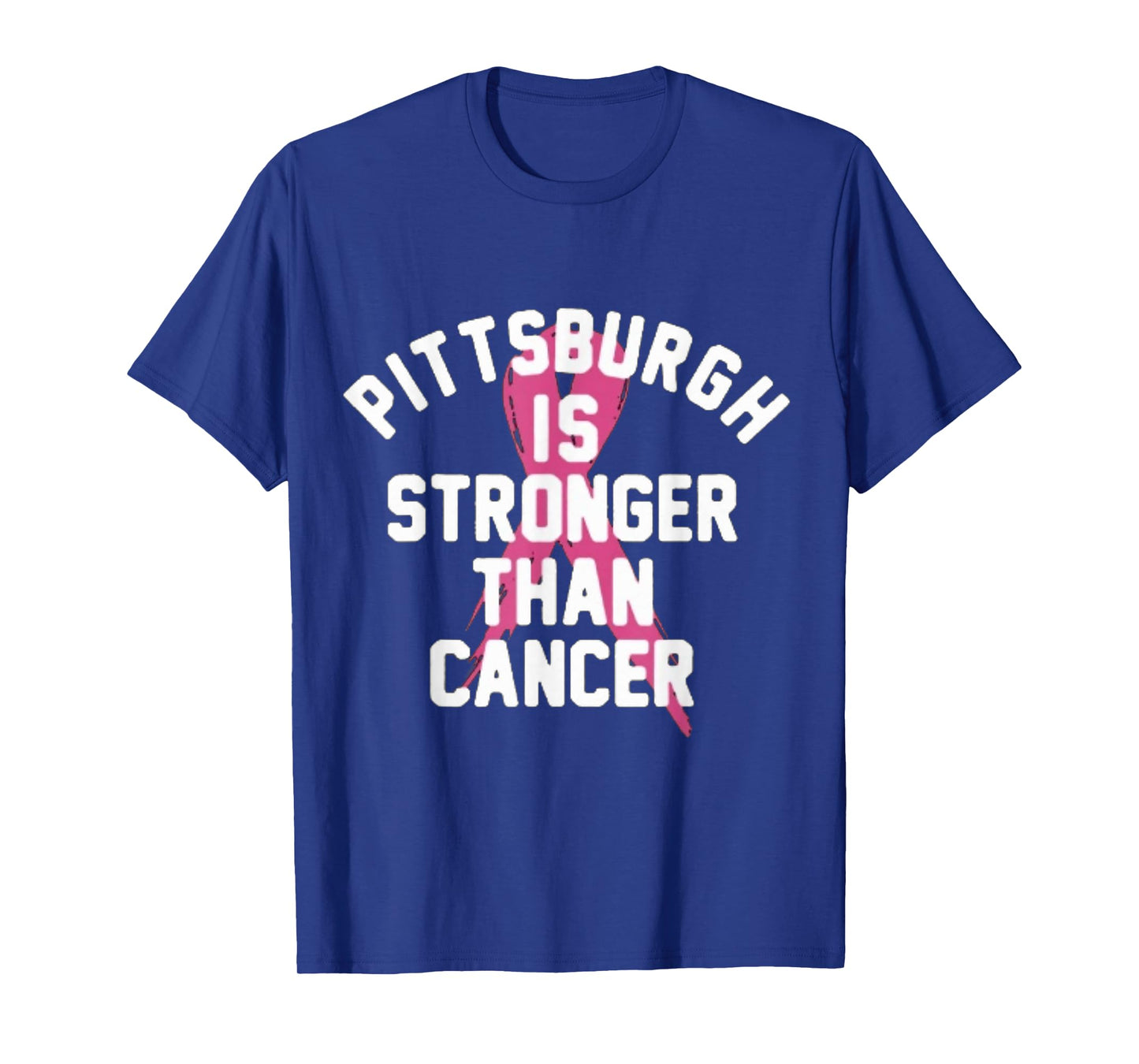 Pittsburgh Is Stronger Than Cancer Awareness T-Shirt