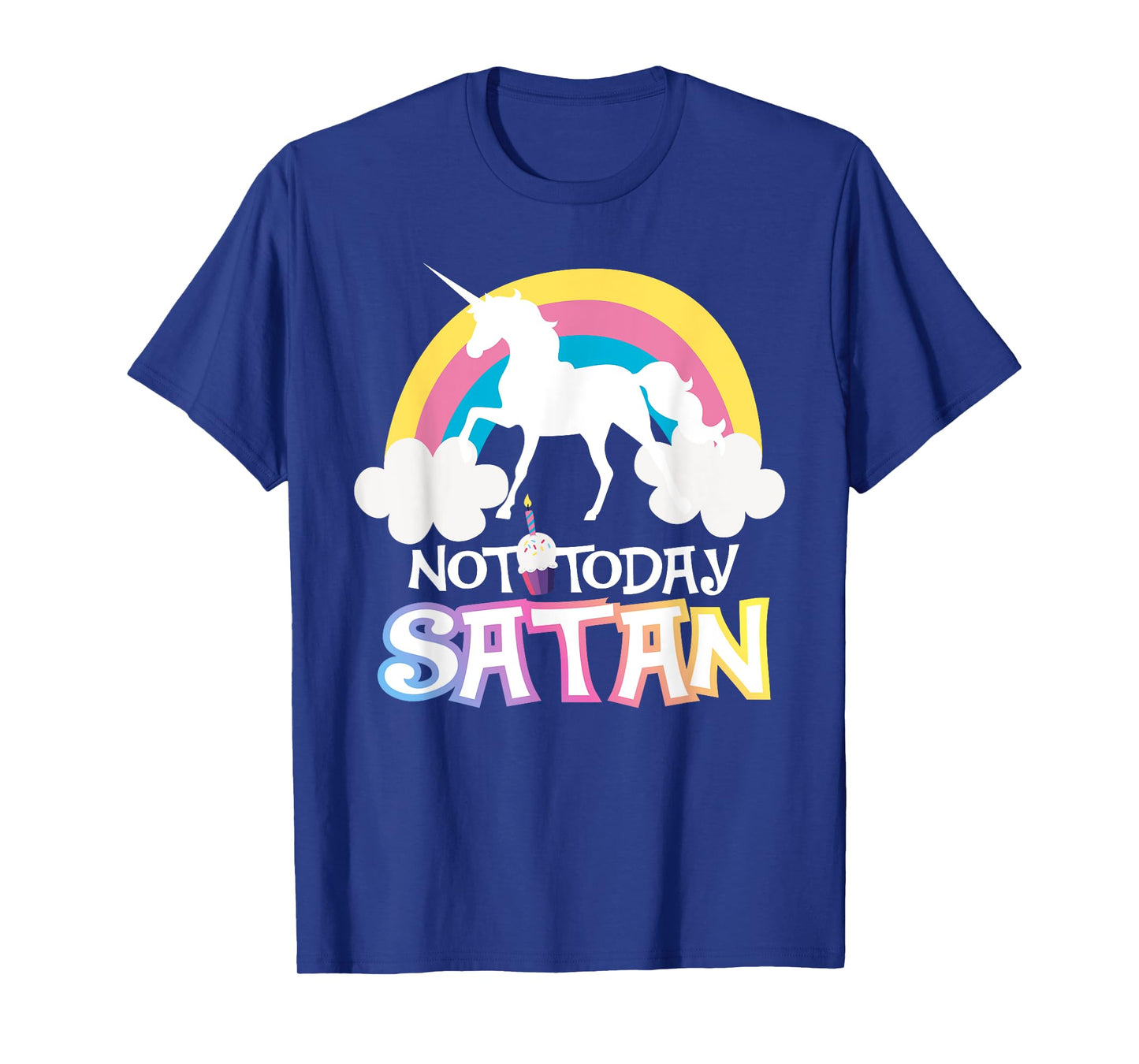 Not Today Satan Rainbow Unicorns Birthday Girl T-Shirt T-Shirt