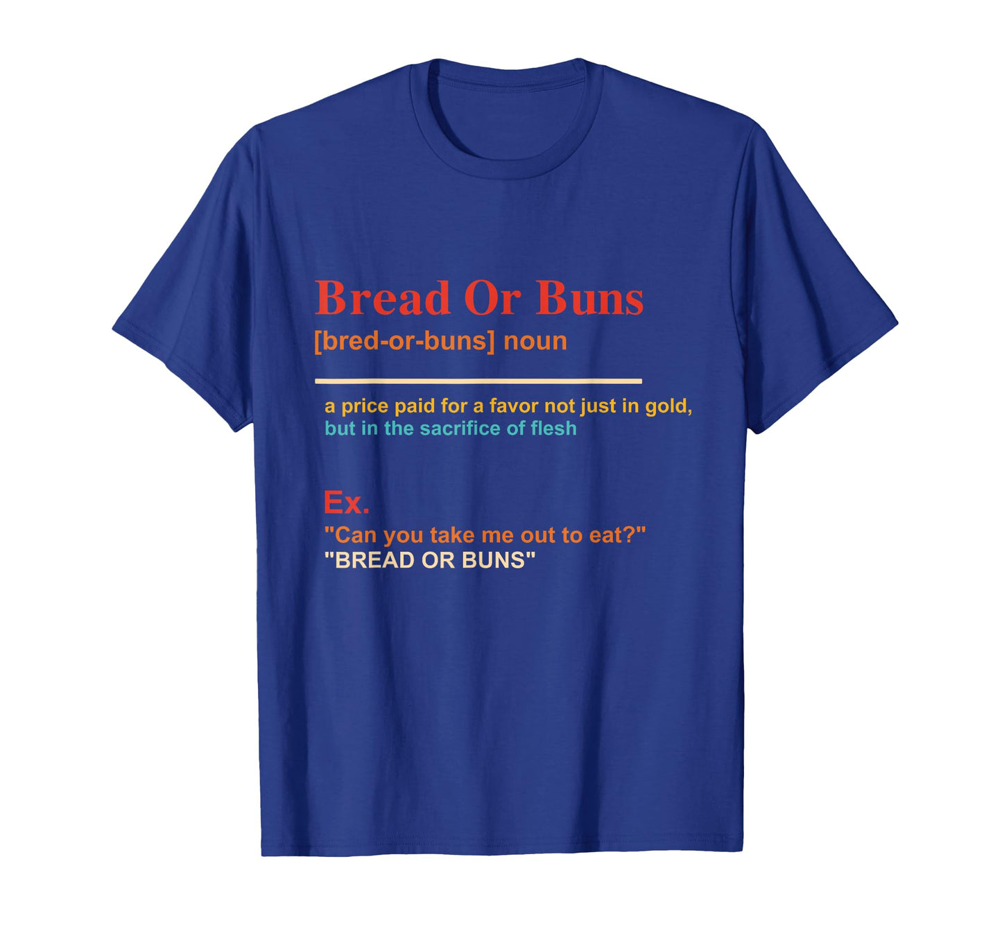Bread Or Buns Funny Noun Definition Design T-Shirt