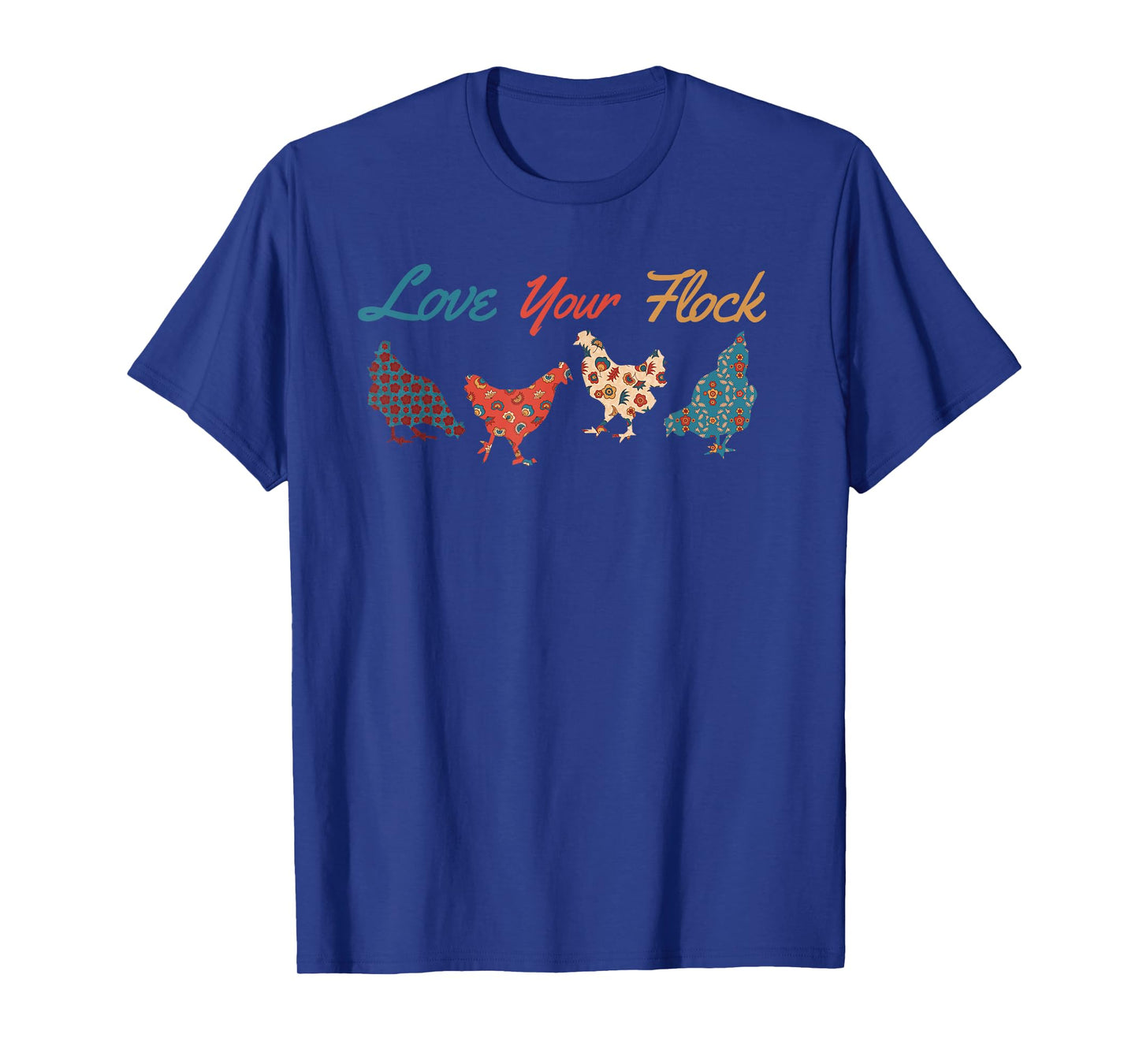 Love Your Flock Chicken Hen Lovers Cute Funny Farmer Family T-Shirt