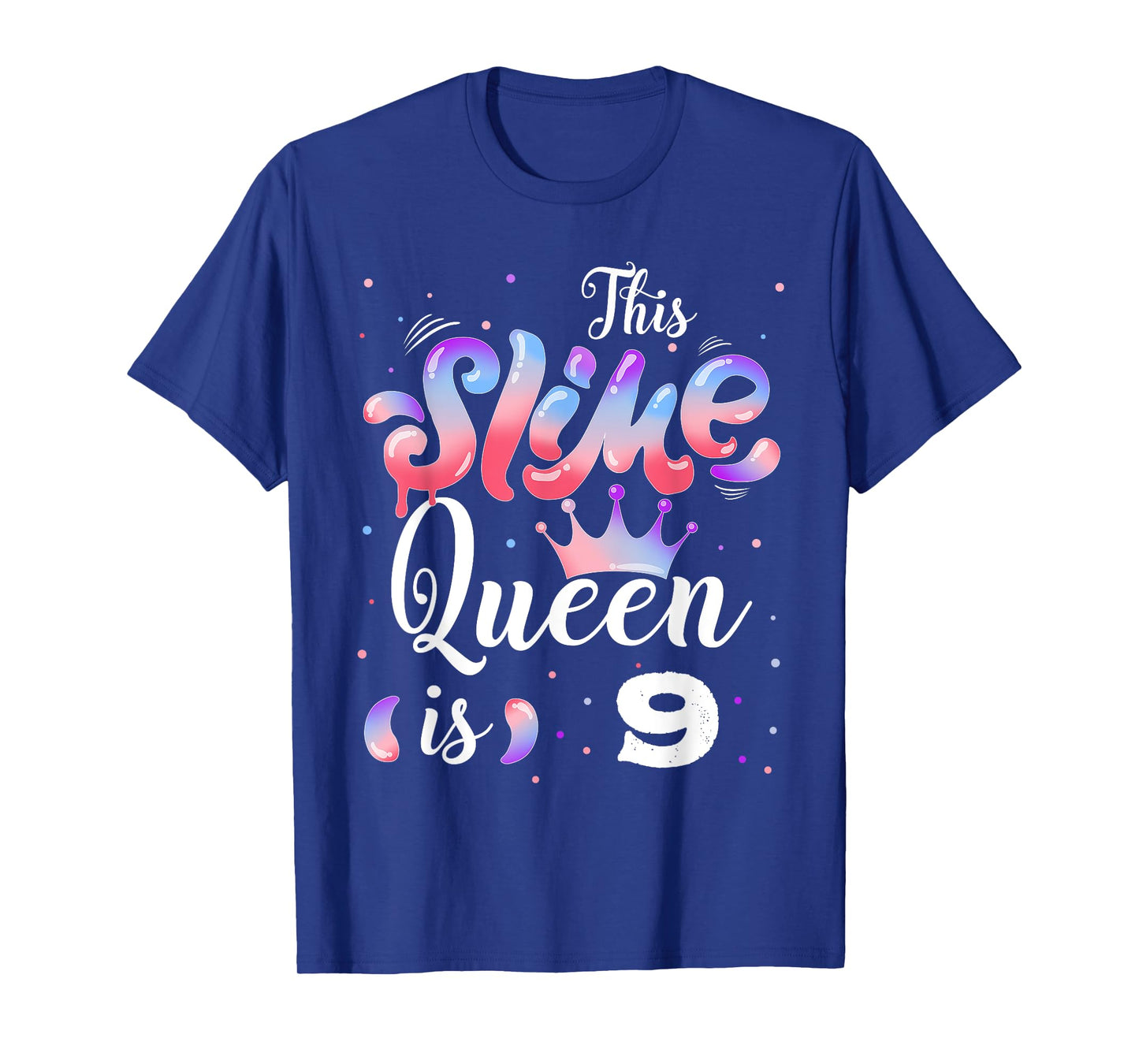 Slime queen 9th birthday - This Slime Queen Is 9 Years T-Shirt