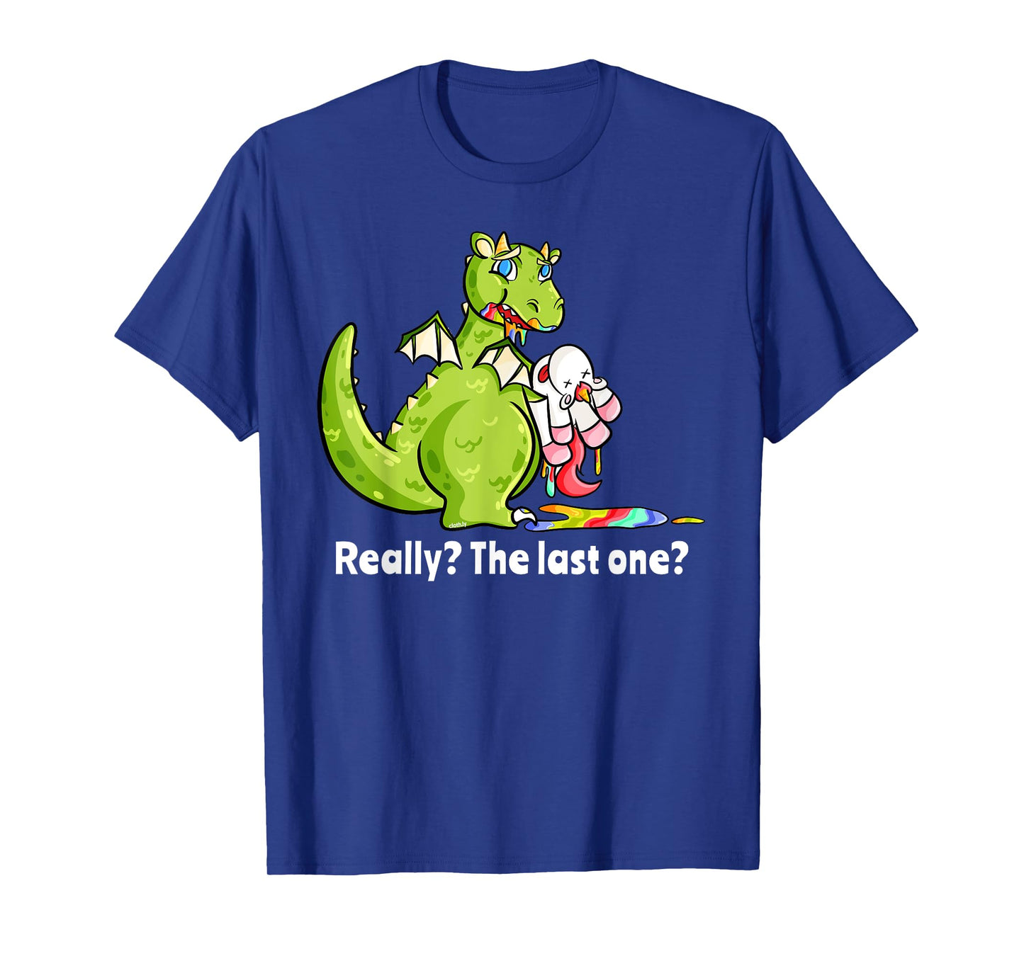 Dragon eating Unicorn Funny Unicorn Really The Last One T-Shirt