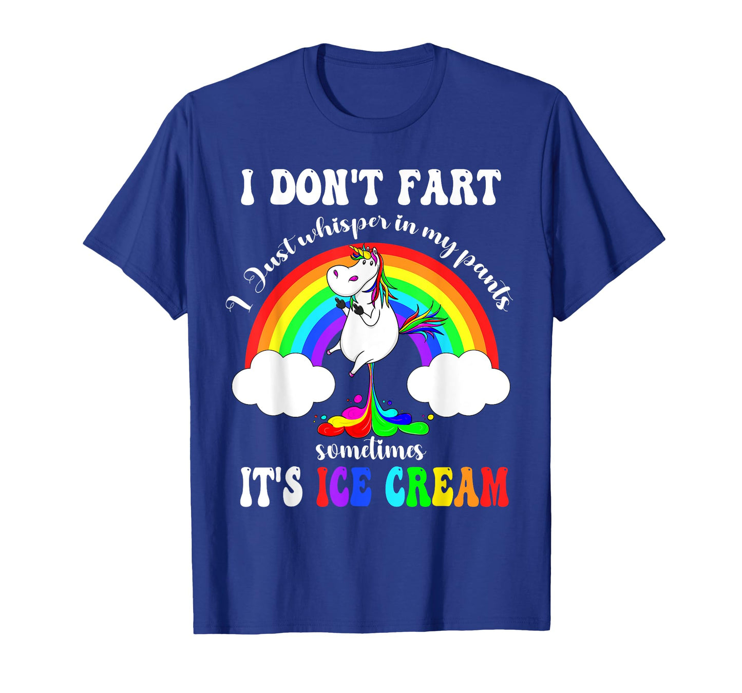 Funny Unicorn I Don't Fart I Just Whisper In My Pants T-Shirt