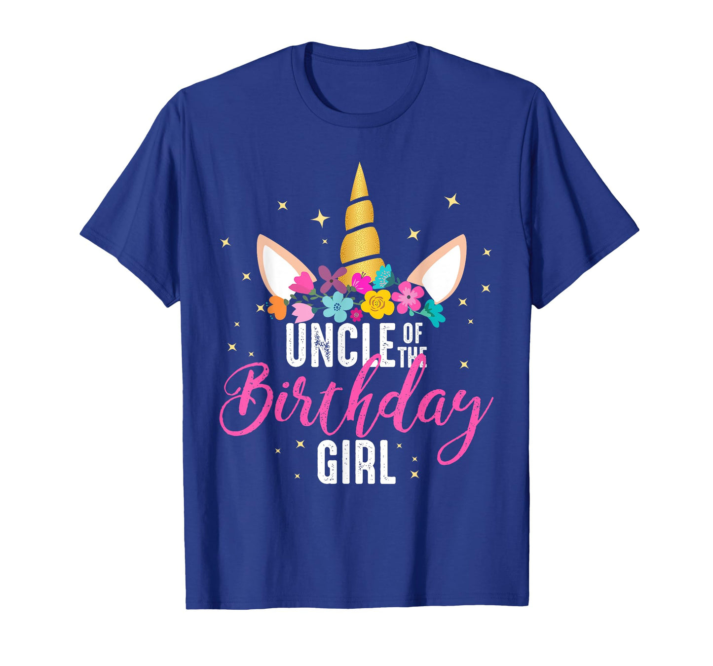 Uncle Of The Birthday Girl Uncle Gift Unicorn Birthday T-Shirt
