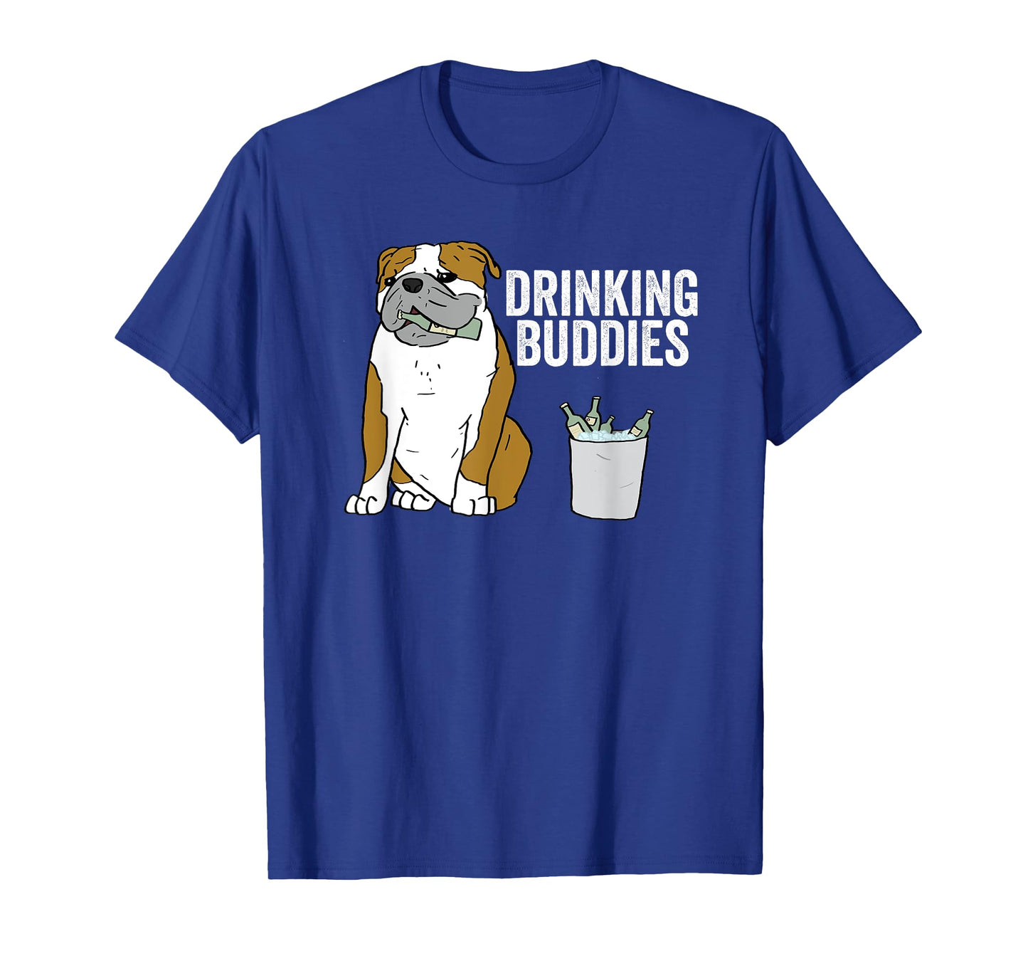 English Bulldog Drinking Buddies T-Shirt Dog Beer Shirt T-Shirt for Men Women