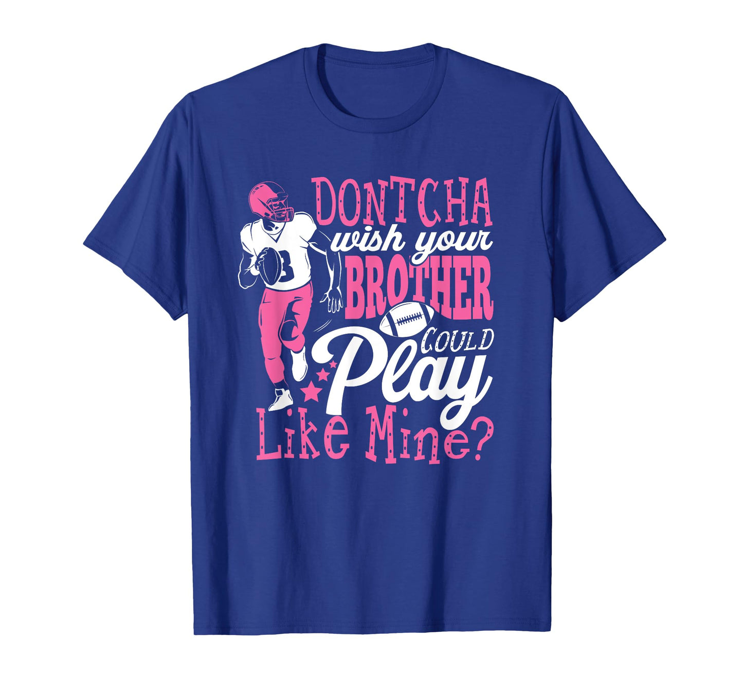 Brother Could Play Football Sister Sis Womens T-Shirt
