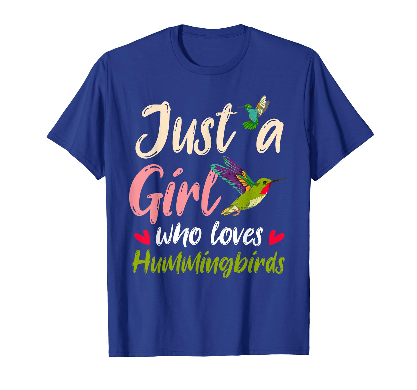 Just A Girl Who Loves Hummingbirds Bird Women Hummingbird T-Shirt