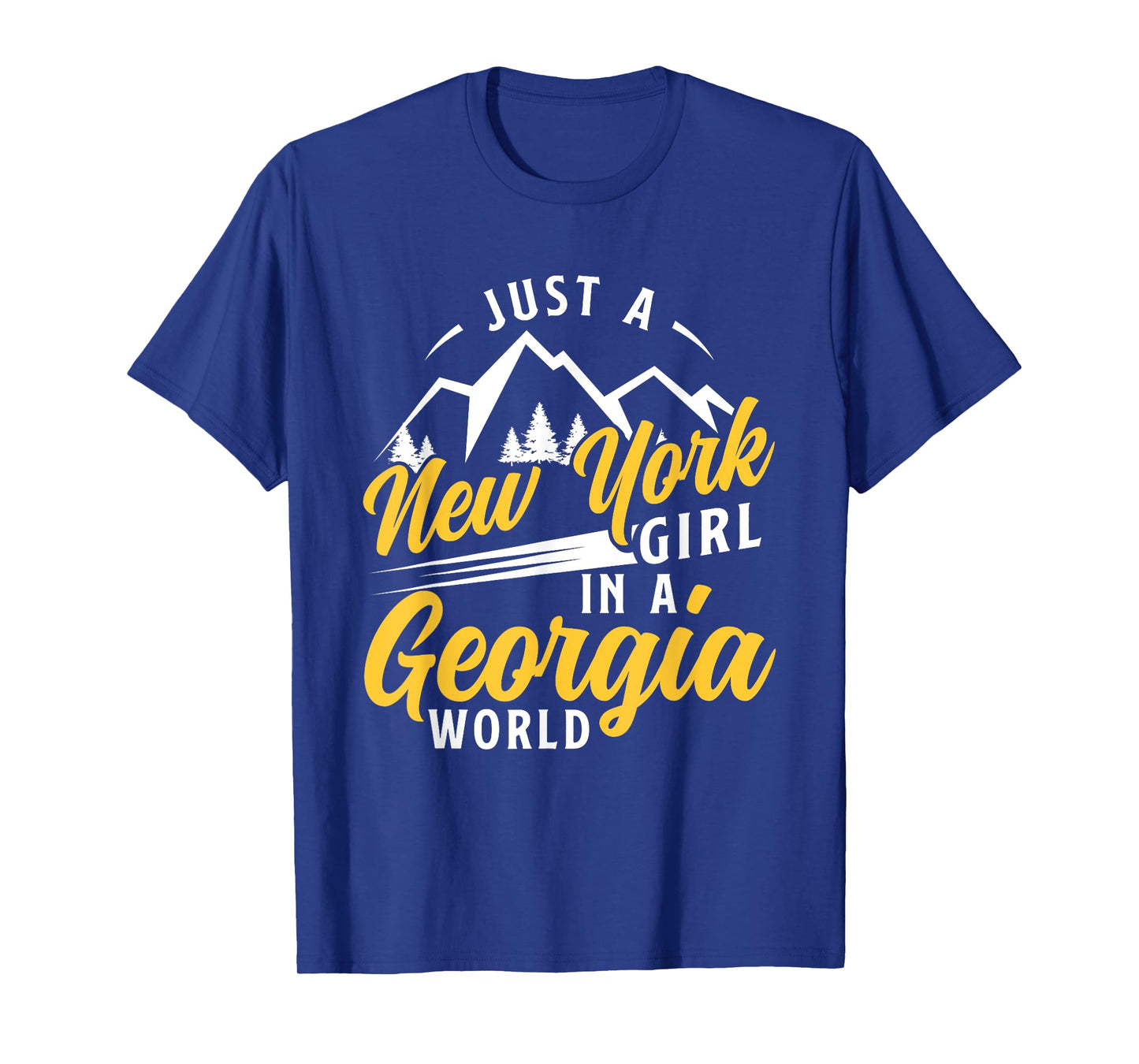 Just A New York Girl In A Georgia World Proud New Yorkers T-Shirt