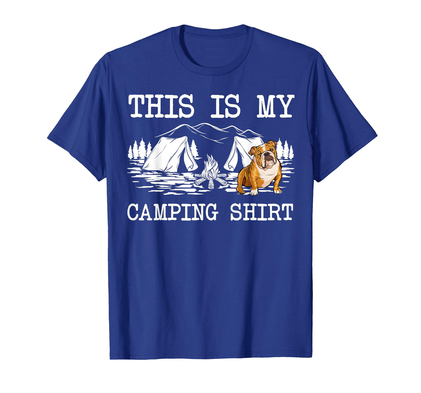 Campfire Bulldog Dog This Is My Camping T-Shirt for Men Women Girls Kids