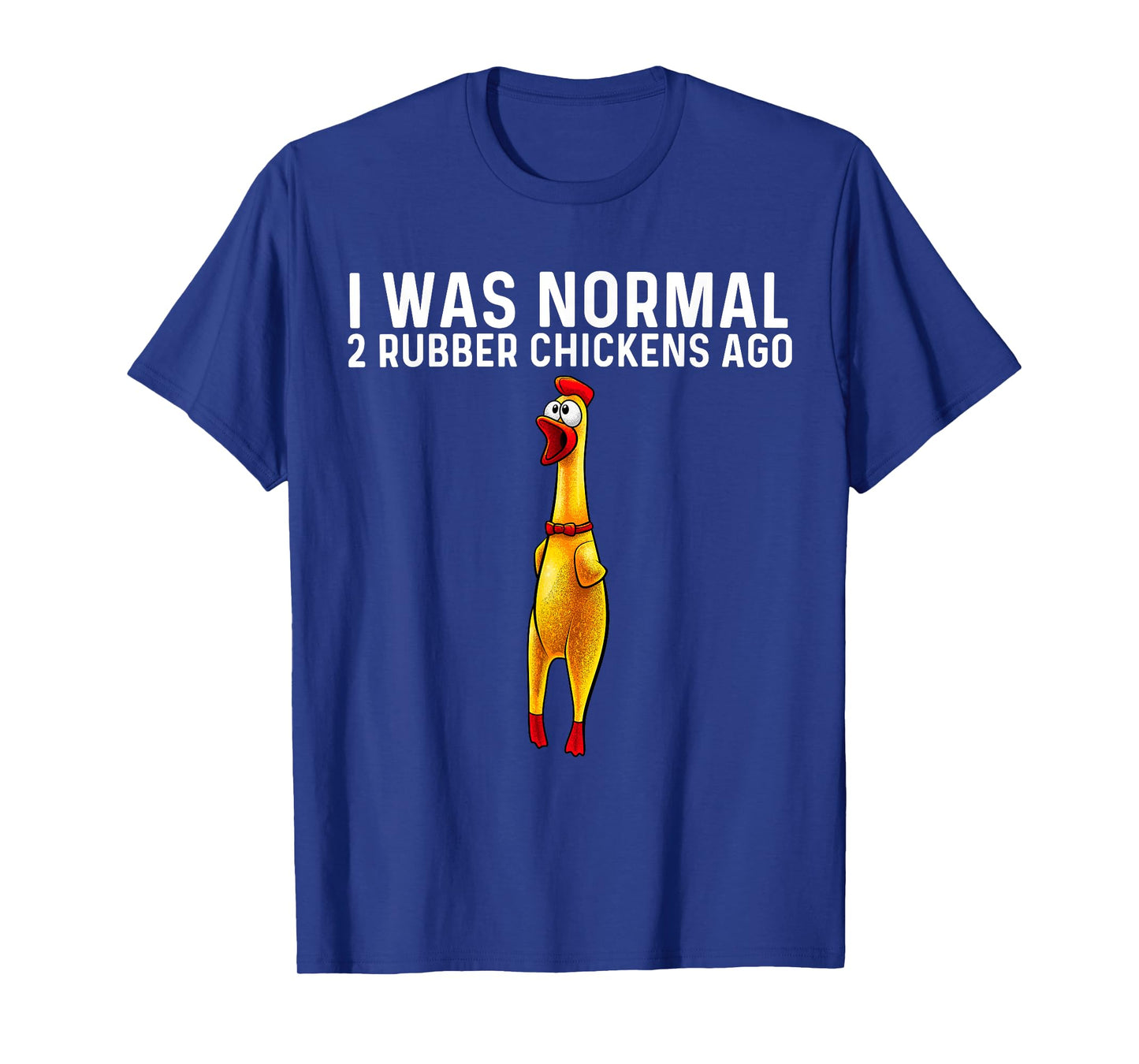 Funny Rubber Chicken Design For Men Women Chicken Toy Lovers T-Shirt