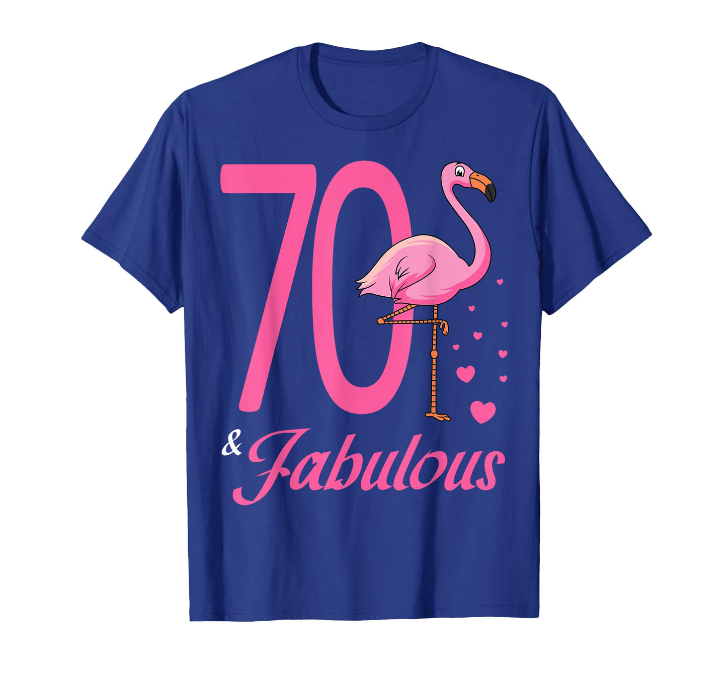 70 & Fabulous Flamingo Birthday 70th Party Celebration T-Shirt