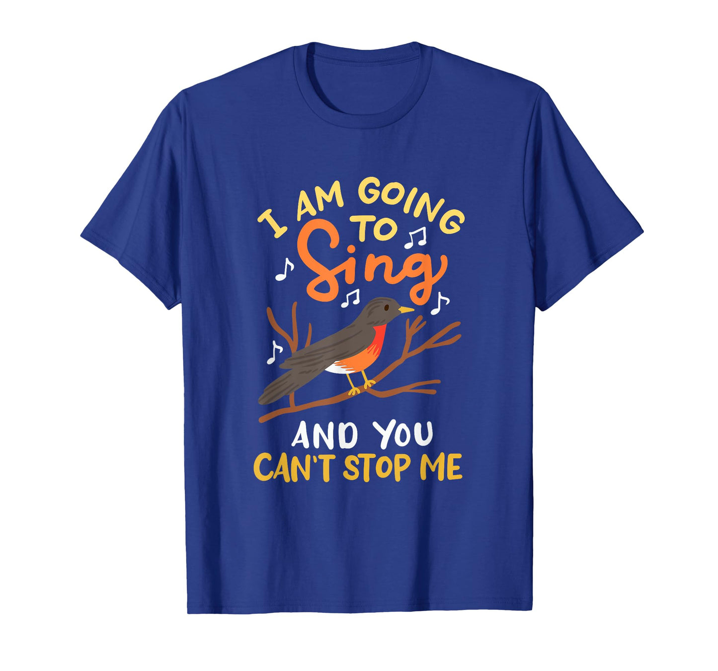 RED ROBIN: I'm Going To Sing, bird nerds, songbird lovers T-Shirt