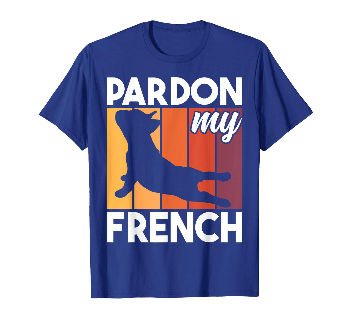 Pardon My French Bulldog Funny Dog Pun Frenchie Dog Lover T-Shirt for Men Women Girls Kids