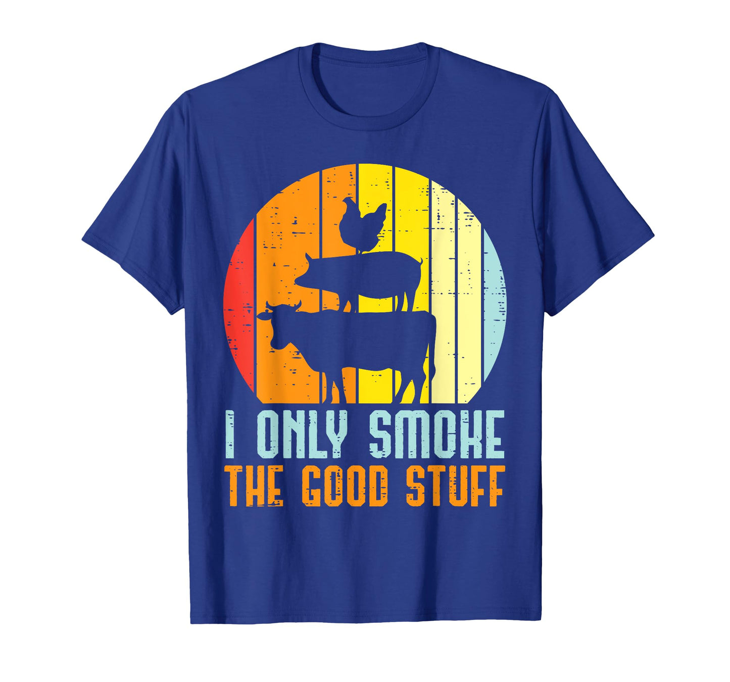 I Only Grill Good Stuff Bbq Meat Barbecue Grilling Women Men T-Shirt