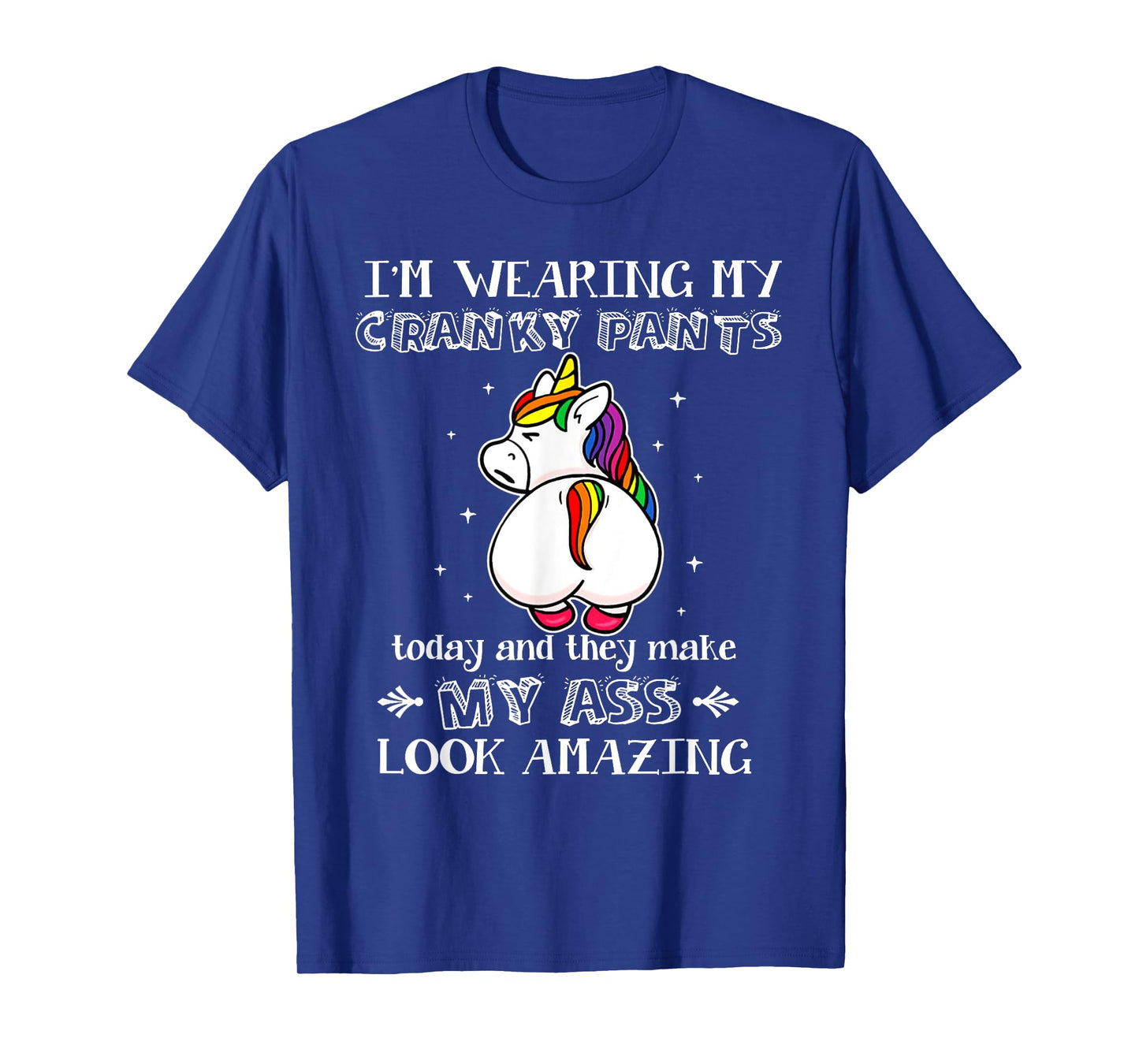 I'm Wearing My Cranky Pants Today Shirt Funny Unicorn T-Shirt