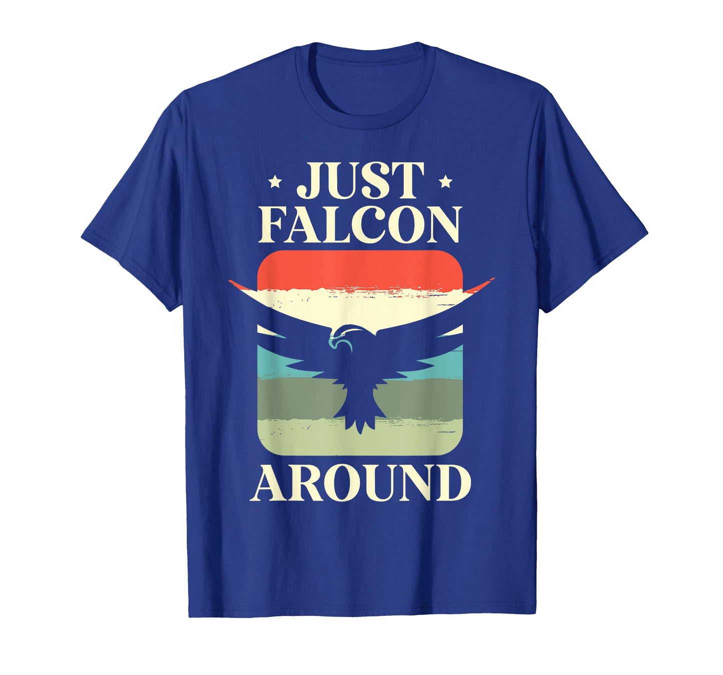 Just Falcon Around Bird Owner Ornithology Falconry T-Shirt
