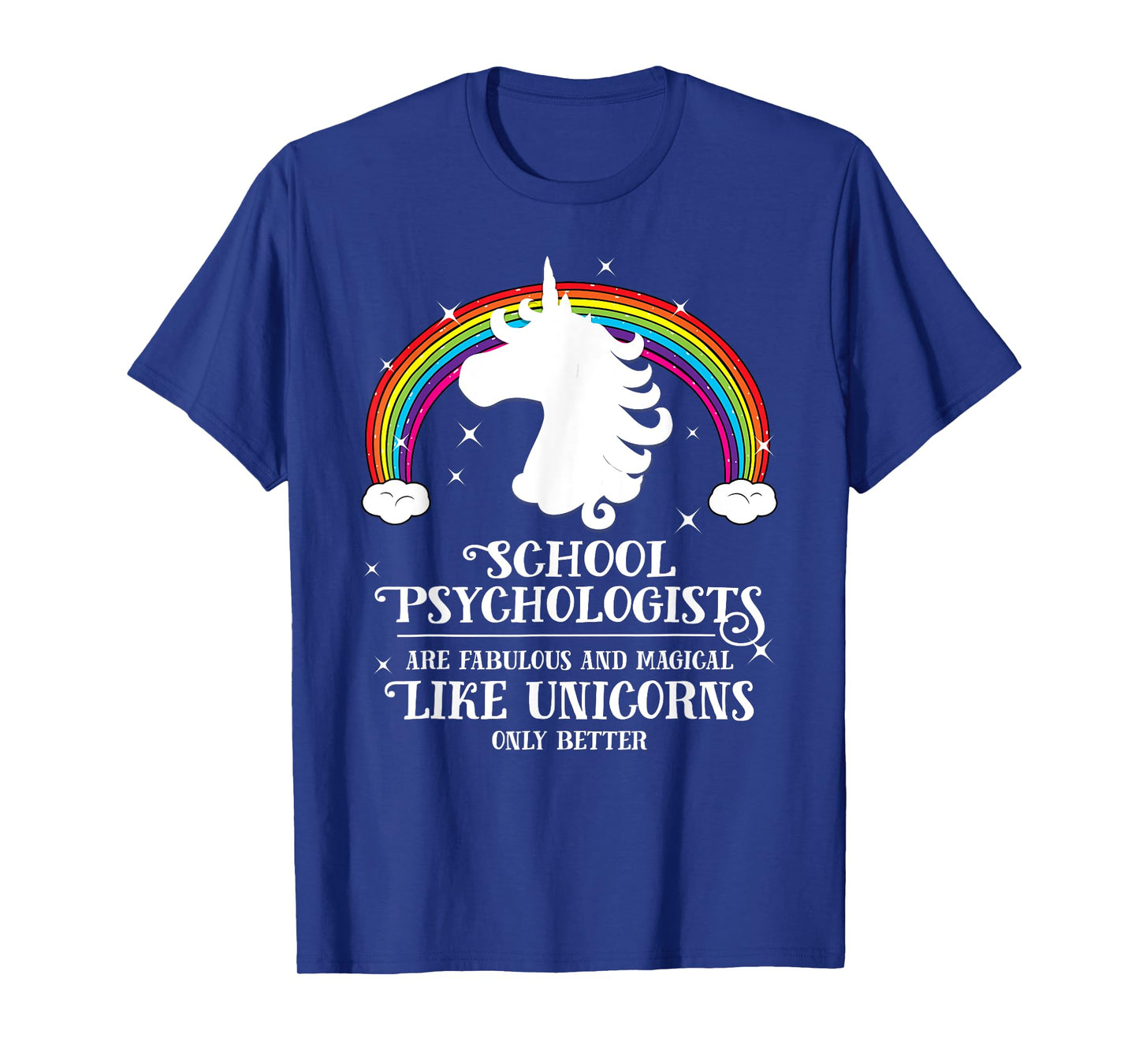 School Psychologists Magical Like Unicorns Funny Tshirt Gift T-Shirt