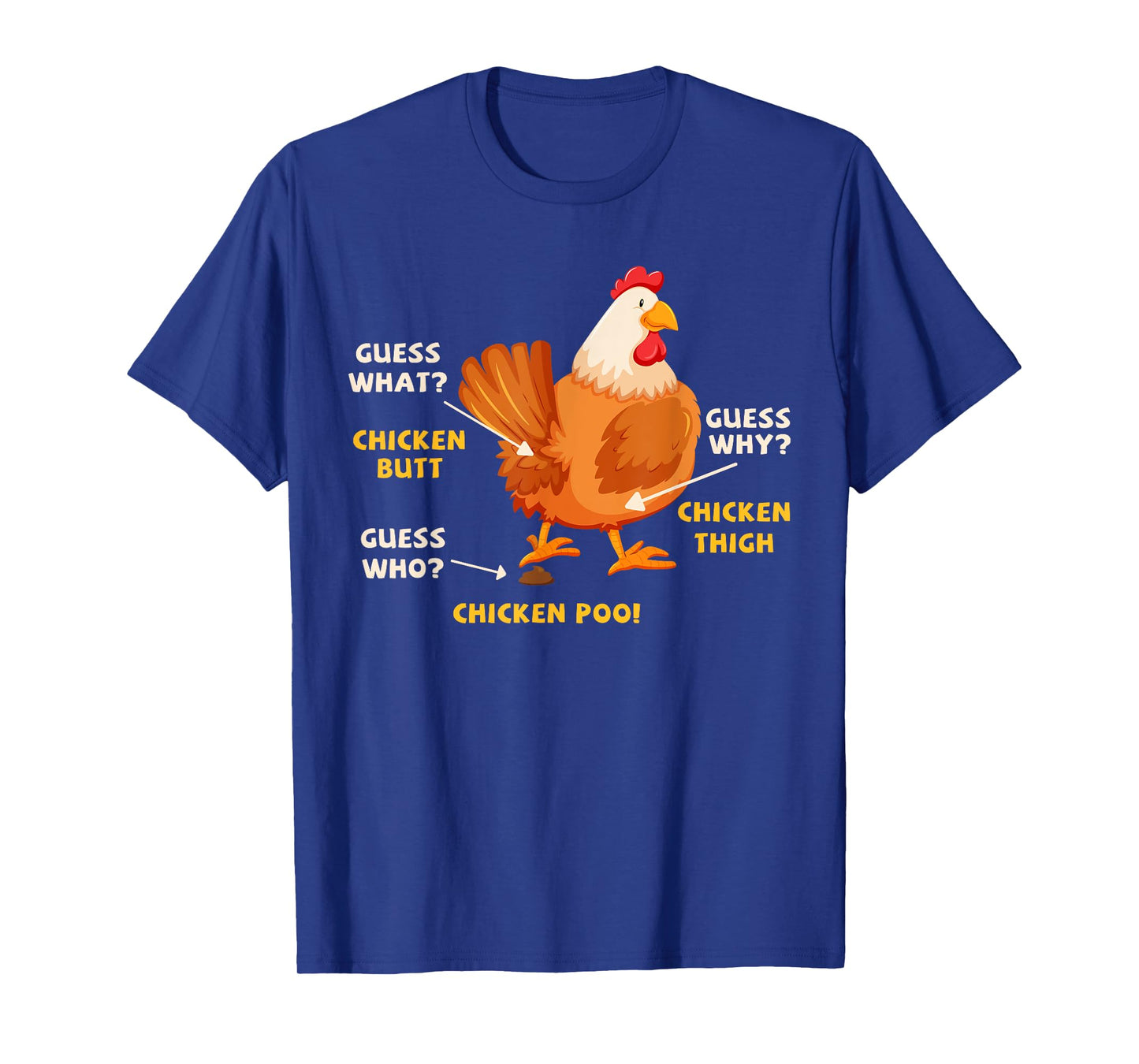 Guess What Chicken Butt Funny Chicken Lover Poultry Farmer T-Shirt