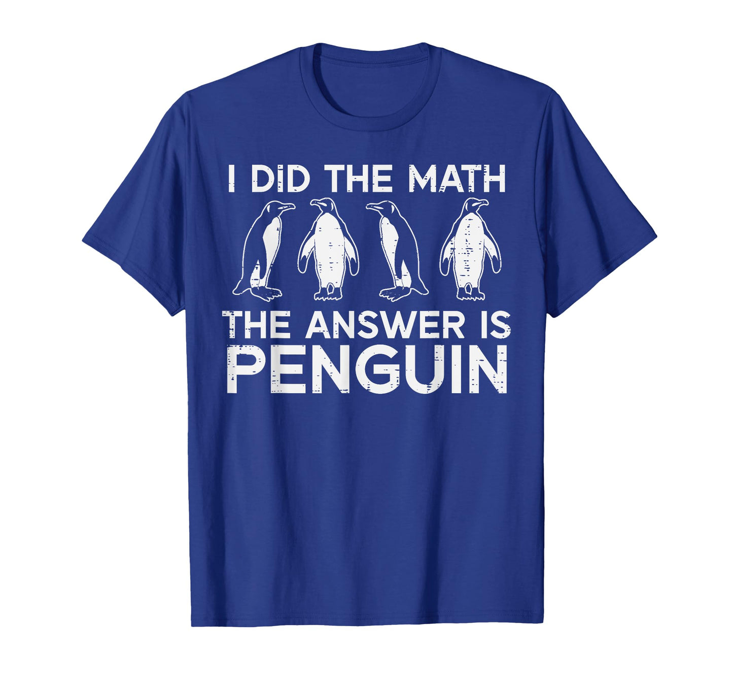 I Did The Math Answer Penguin Funny Teacher Men Women Kids T-Shirt