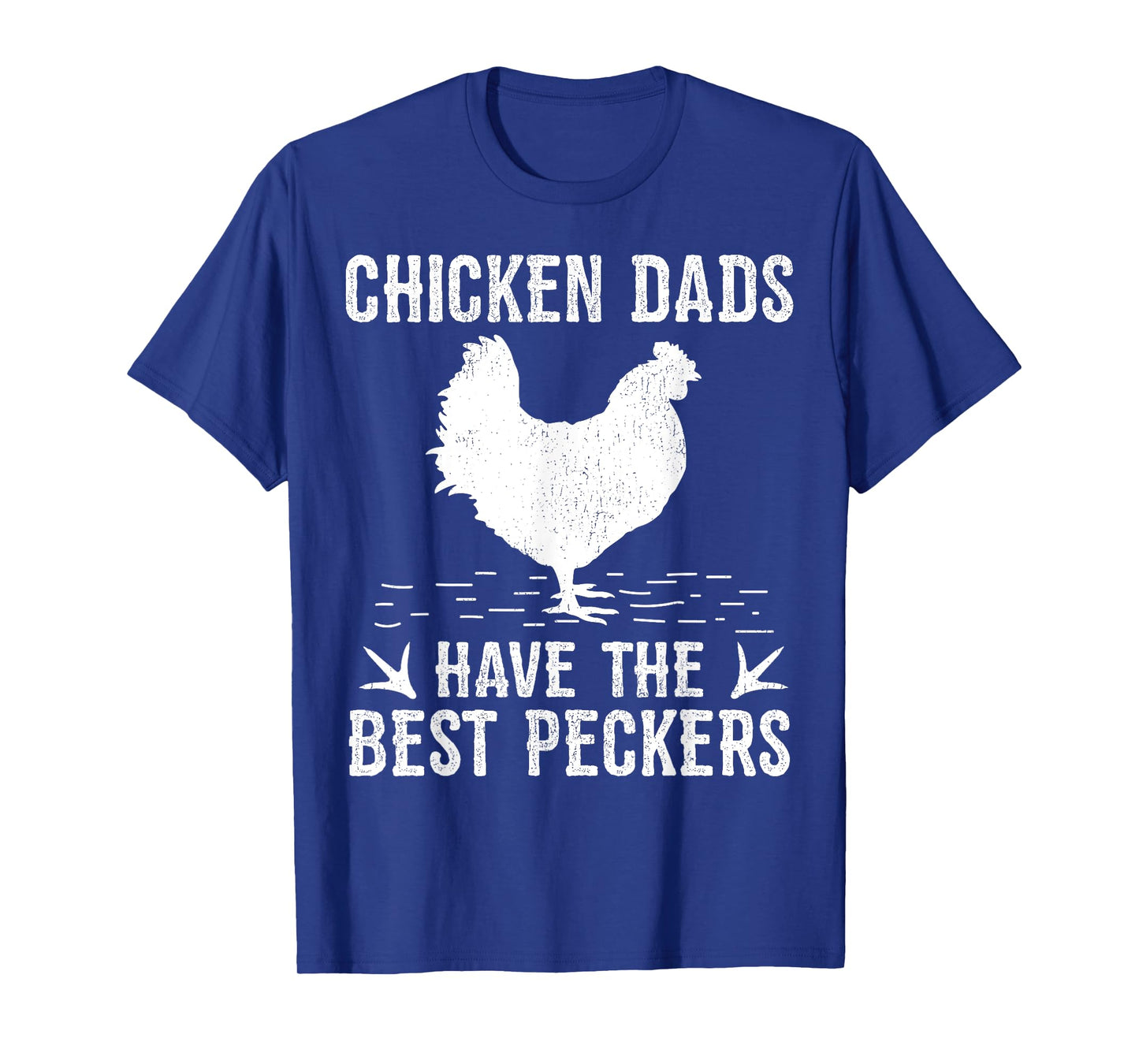 Funny Chicken Dads Have The Best Peckers Chicken Fathers Day T-Shirt