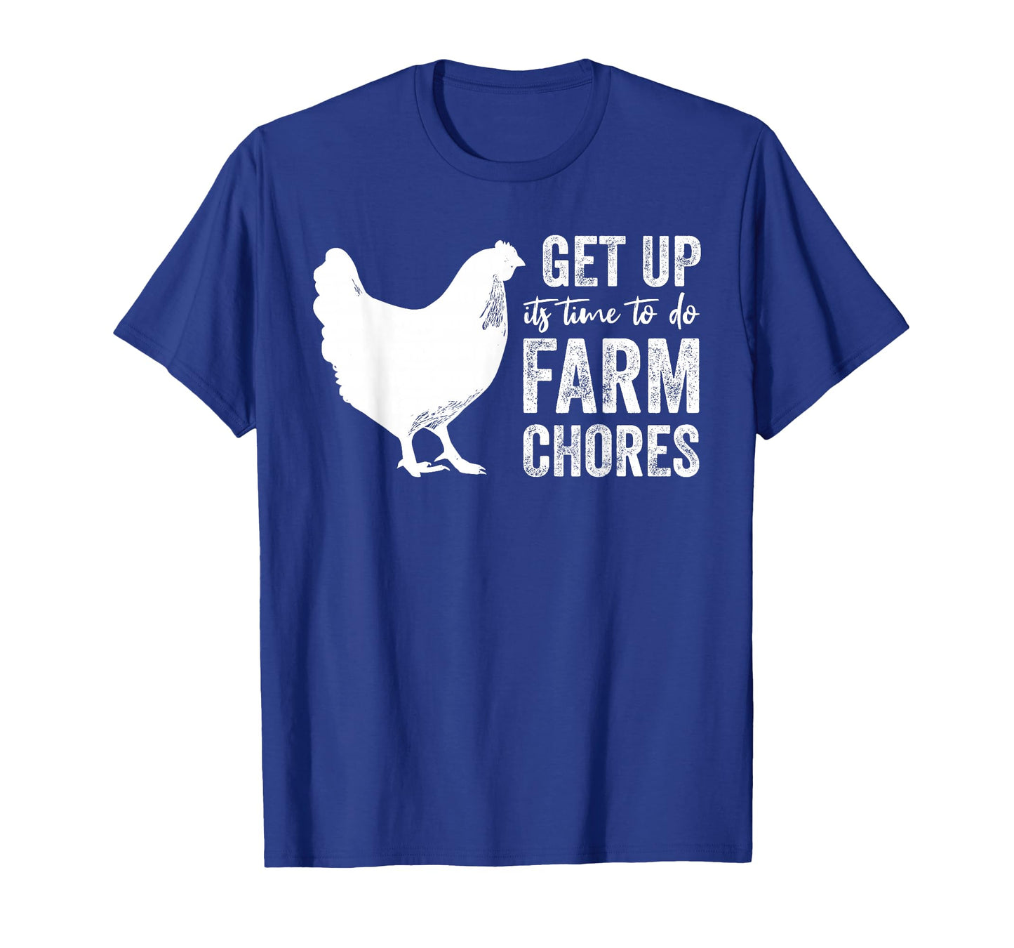 get up its time to do farm chores Funny Chicken mom T-Shirt