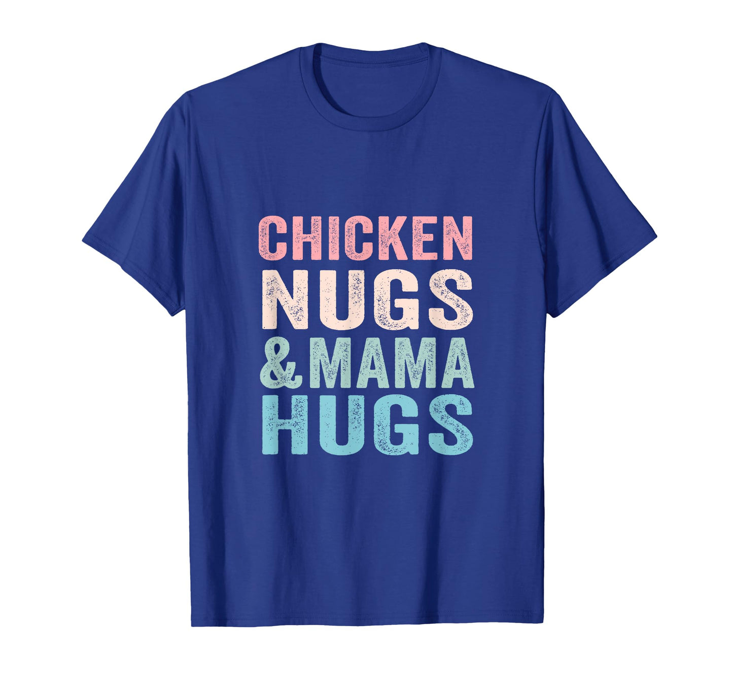 Chicken Nugs and Mama Hugs Toddler for Chicken Nugget Lover T-Shirt