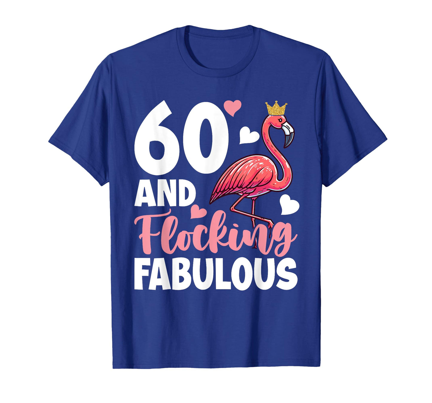 60th Birthday Women Flamingo Sixty Flocking Fabulous T-Shirt