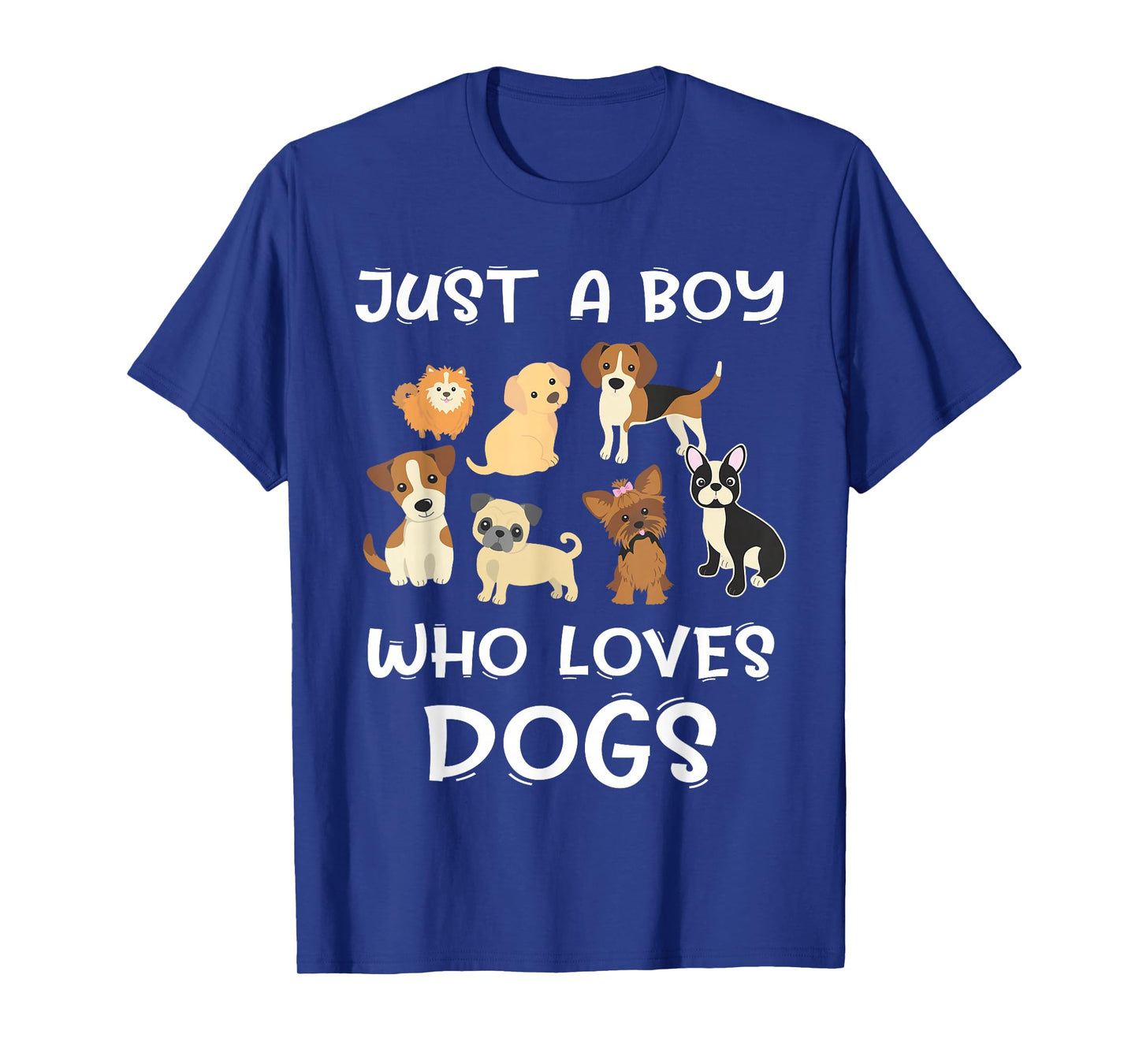 Just a boy who loves Dogs - Funny Puppy T-Shirt