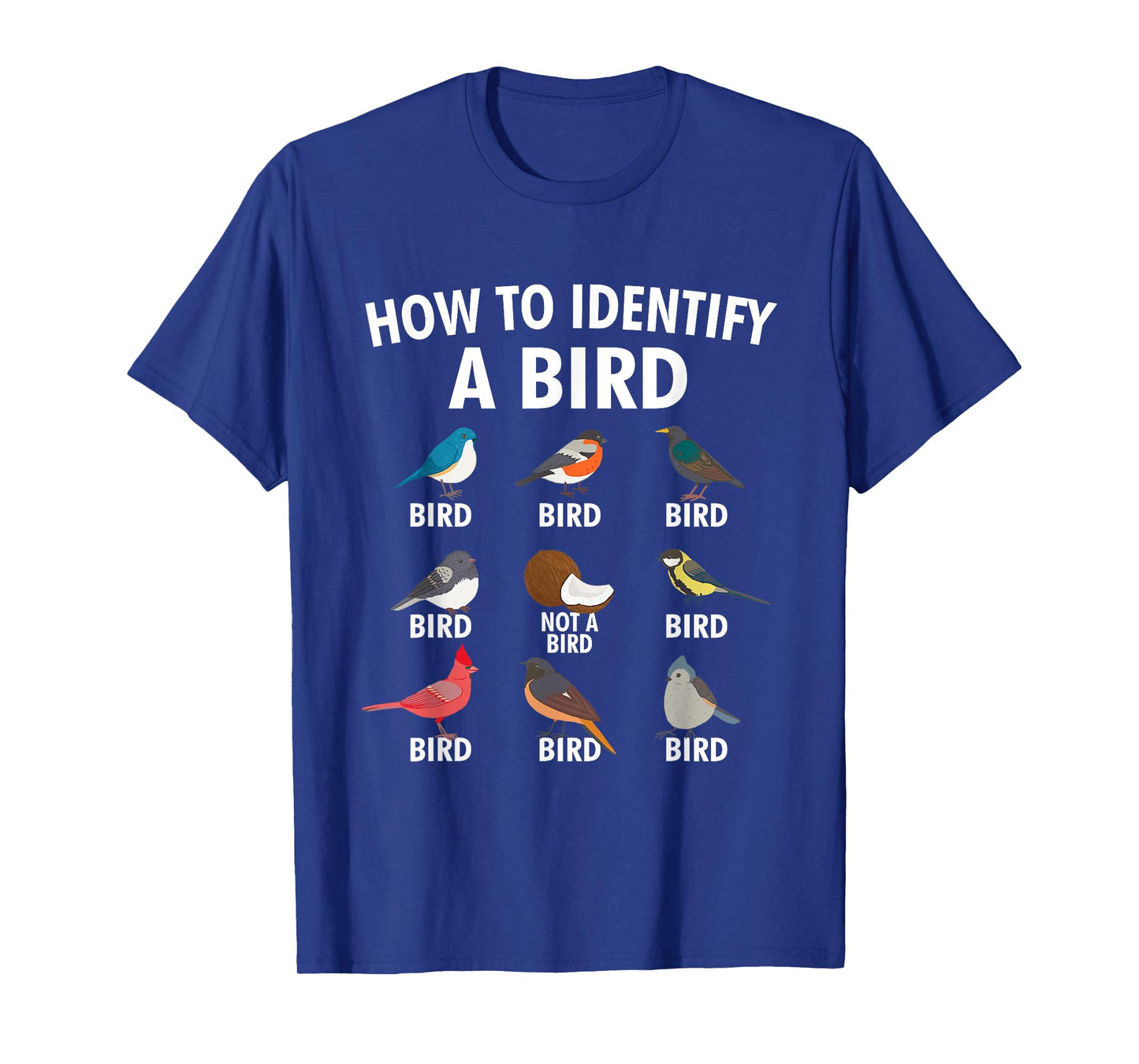 How To Identify A Bird - Birding Bird Watching Bird Watcher T-Shirt