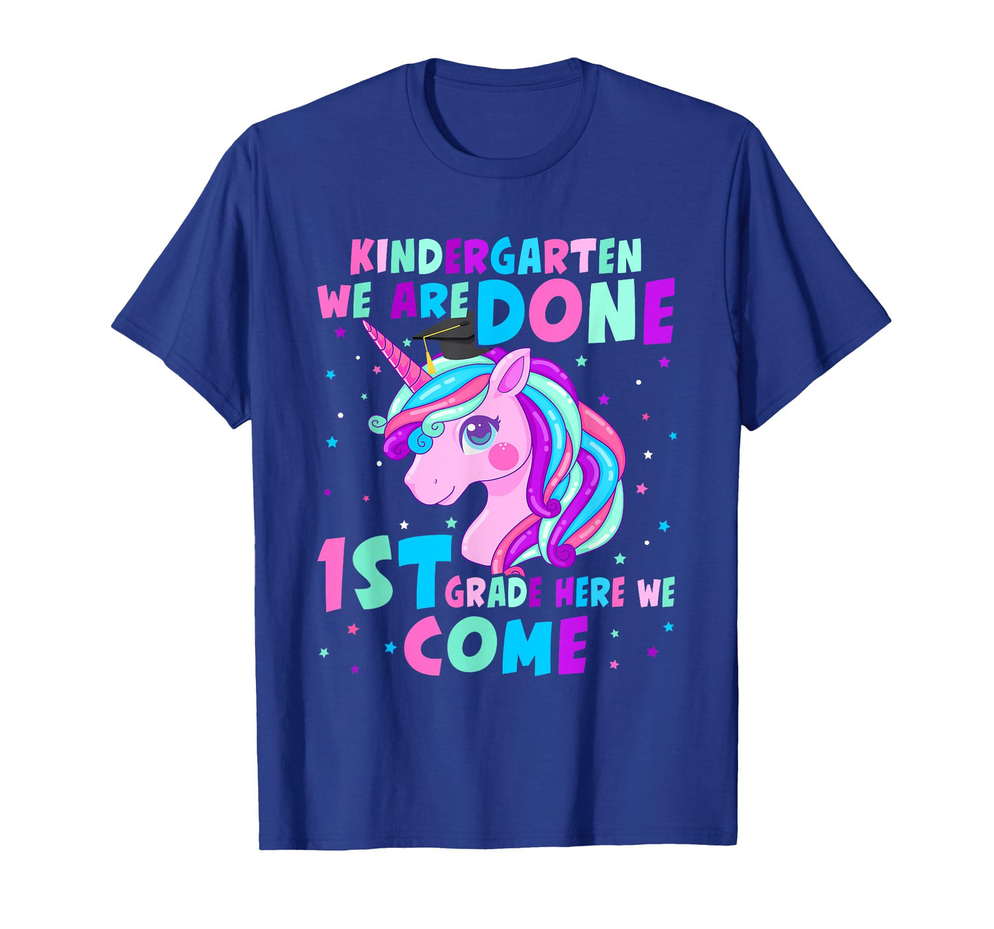 Unicorn Kindergarten Graduation for Girls Done First Grade T-Shirt