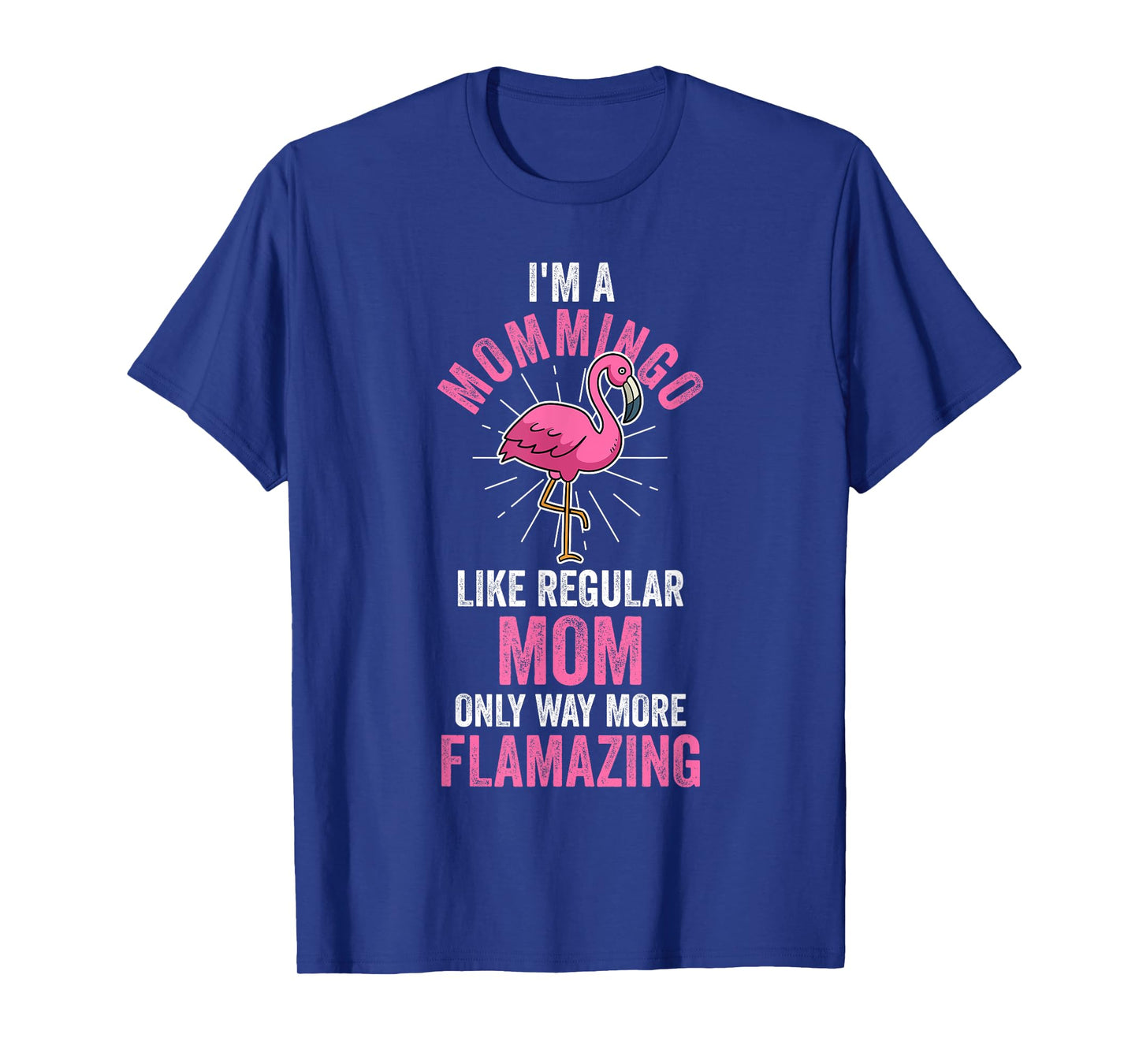I'm a mommingo like regular mom Flamingo T-Shirt