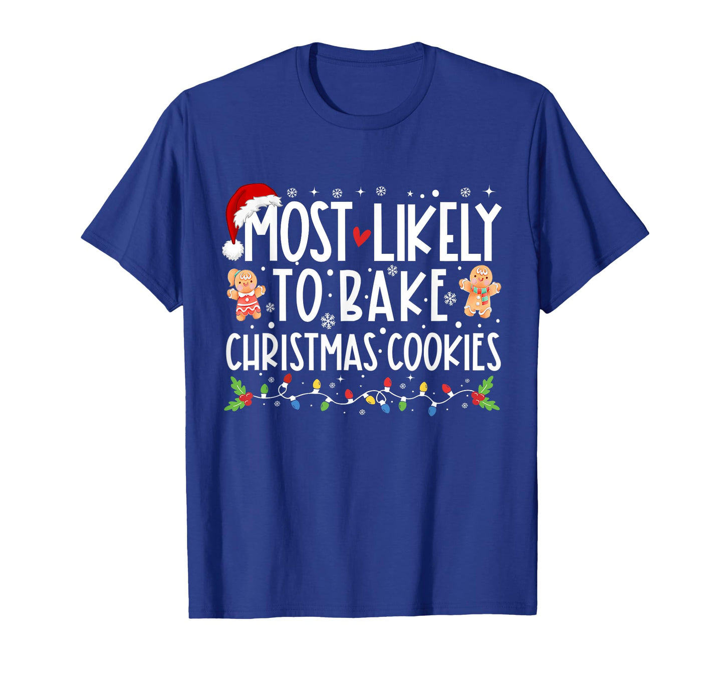 Most Likely To Bake Christmas Cookies Funny Christmas T-Shirt