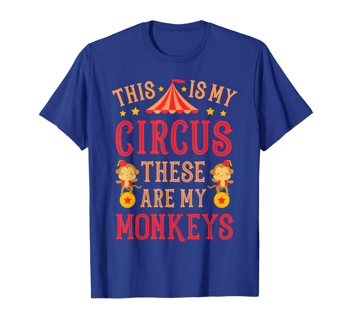 This Is My Circus These Are My Monkeys Mothers Day Funny Mom T-Shirt