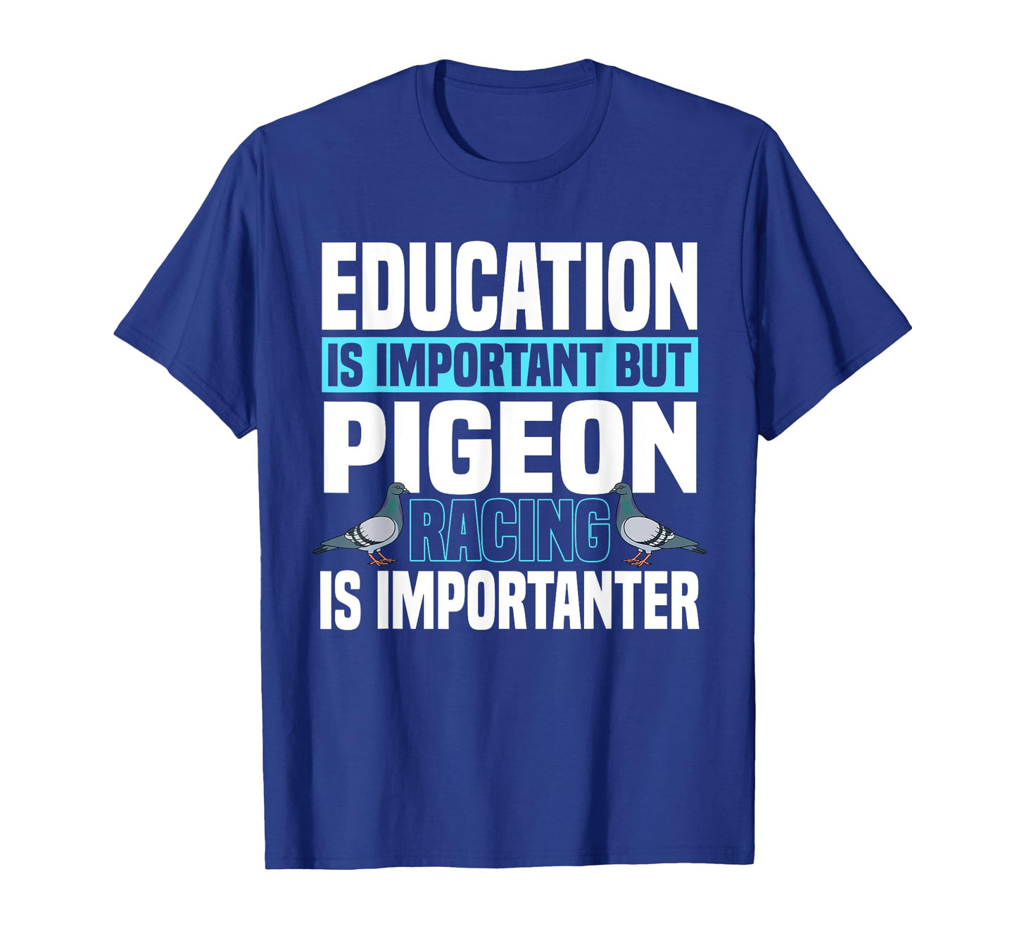 Pigeon Racing Birdwatching Trainer Breeder T-Shirt