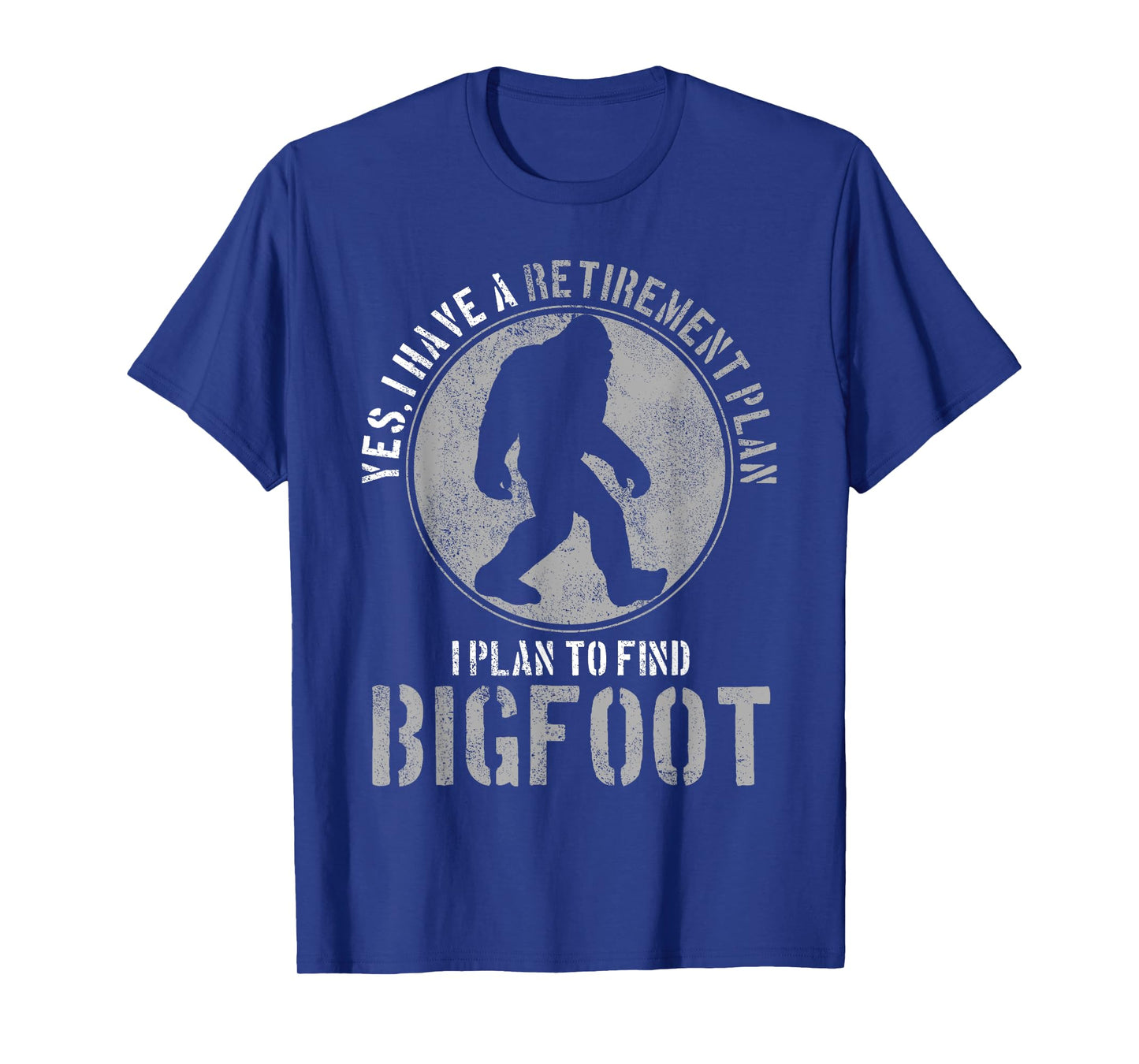 Bigfoot Retirement Plan Funny Retired Sasquatch Hunter Gift T-Shirt