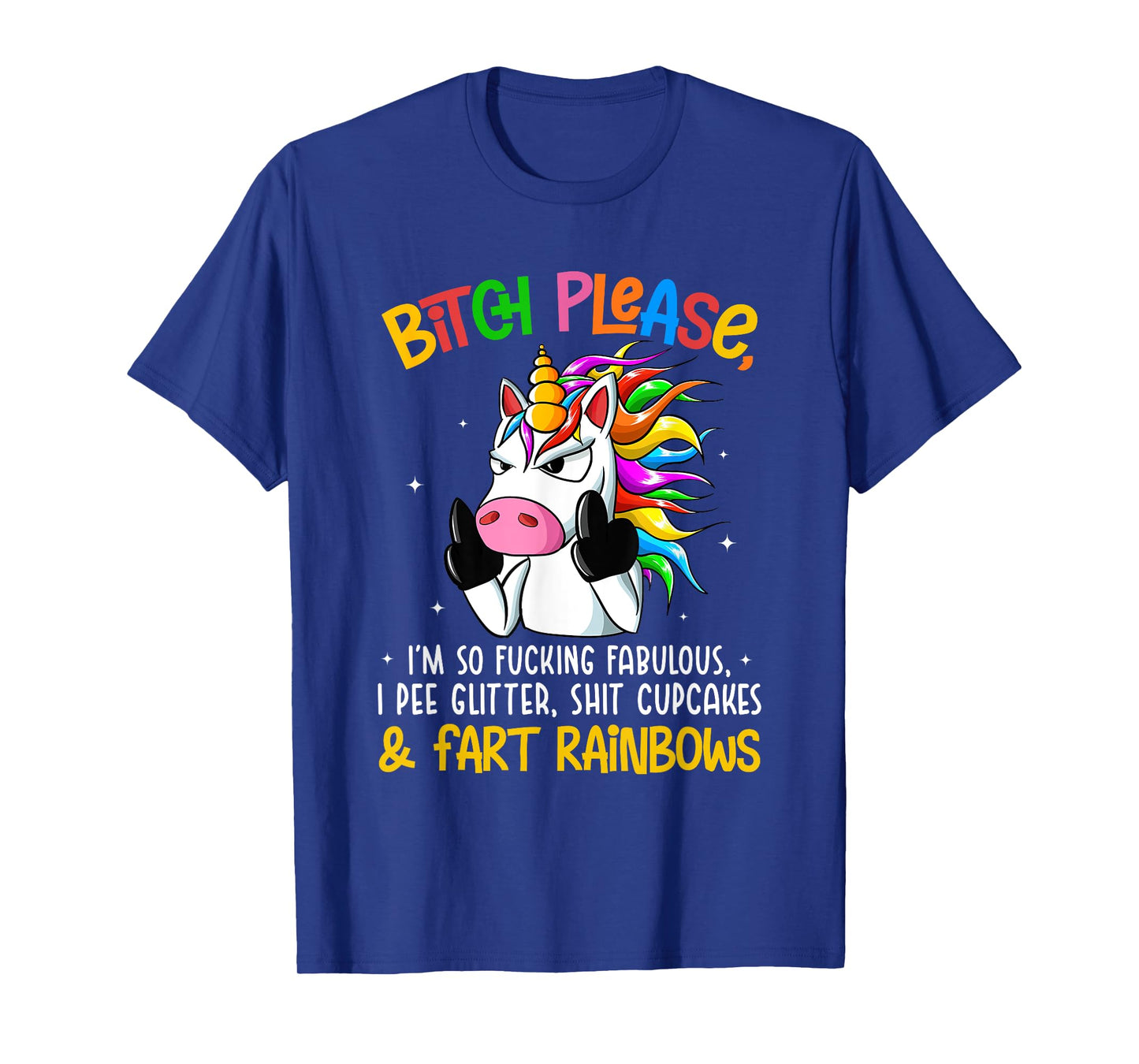 Bith Please Im So Fuking Fabulous I Pee Glitter Fun Unicorn T-Shirt