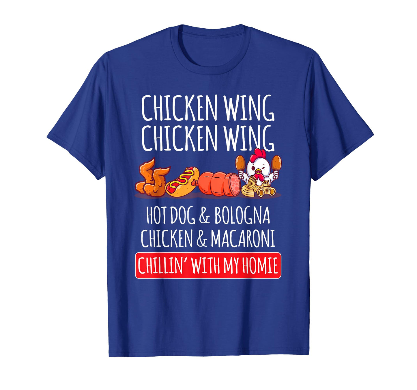 Chicken Wing Chicken Wing Hot Dog And Bologna T-Shirt