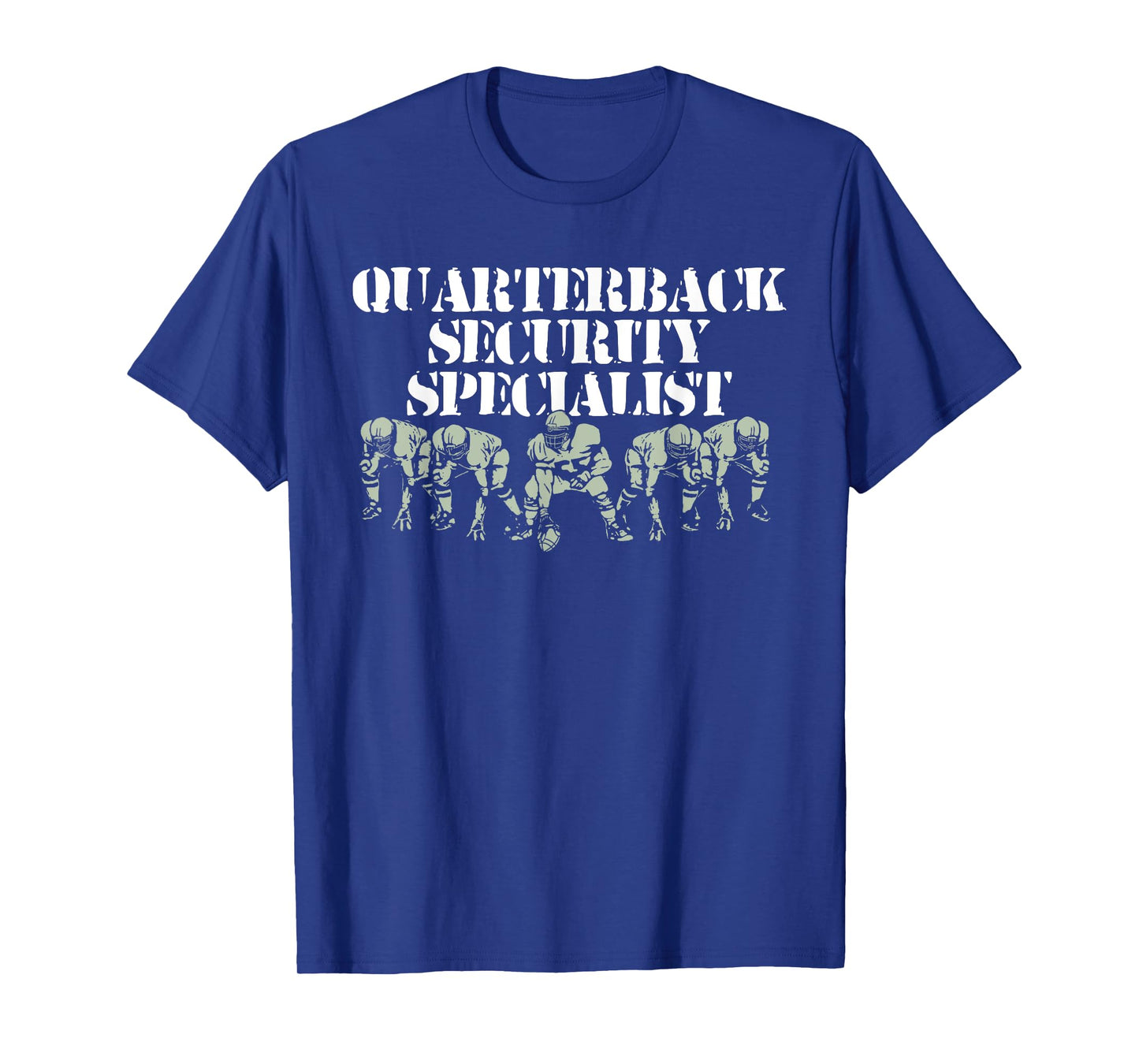 Quarterback Security Specialist Funny Offensive Line T-Shirt