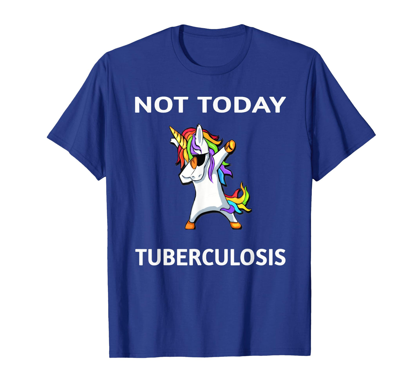 Not Today Tuberculosis Dabbing Unicorn Fighter Survivor T-Shirt