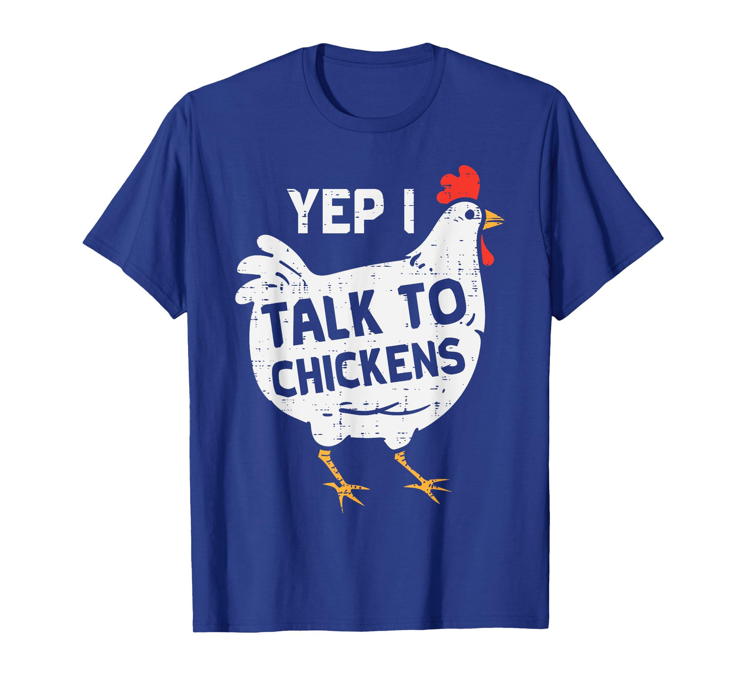 Yep I Talk To Chickens Whisperer Poultry Farm Men Women Kids T-Shirt