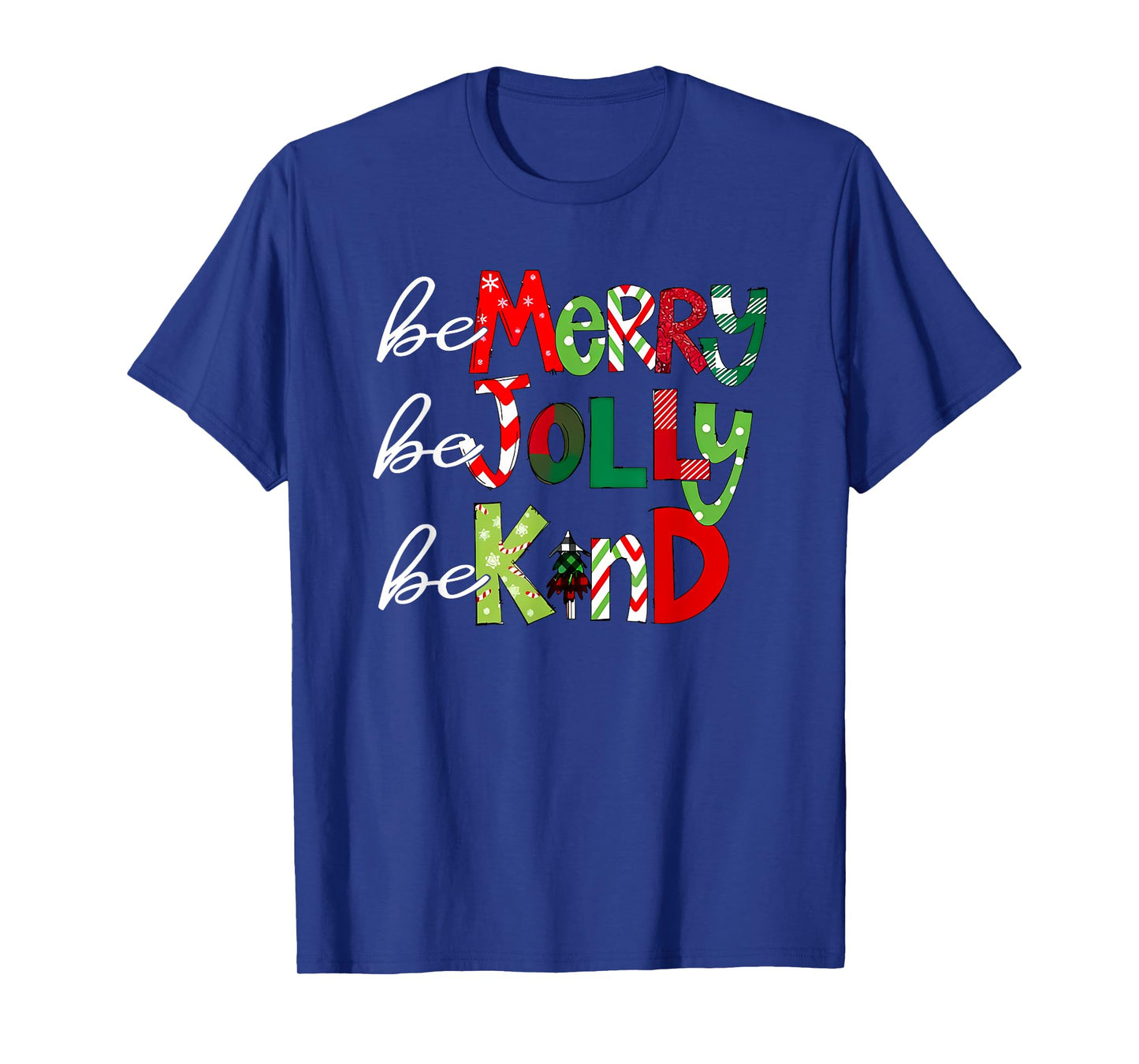 be merry be jolly be kind teacher christmas T-Shirt
