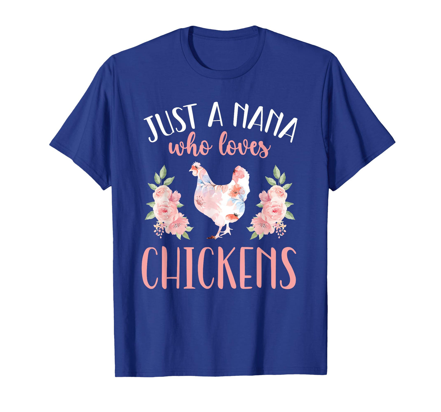 Nana Who Loves Chicken Nana Chicken Owner Chicken Farmer T-Shirt